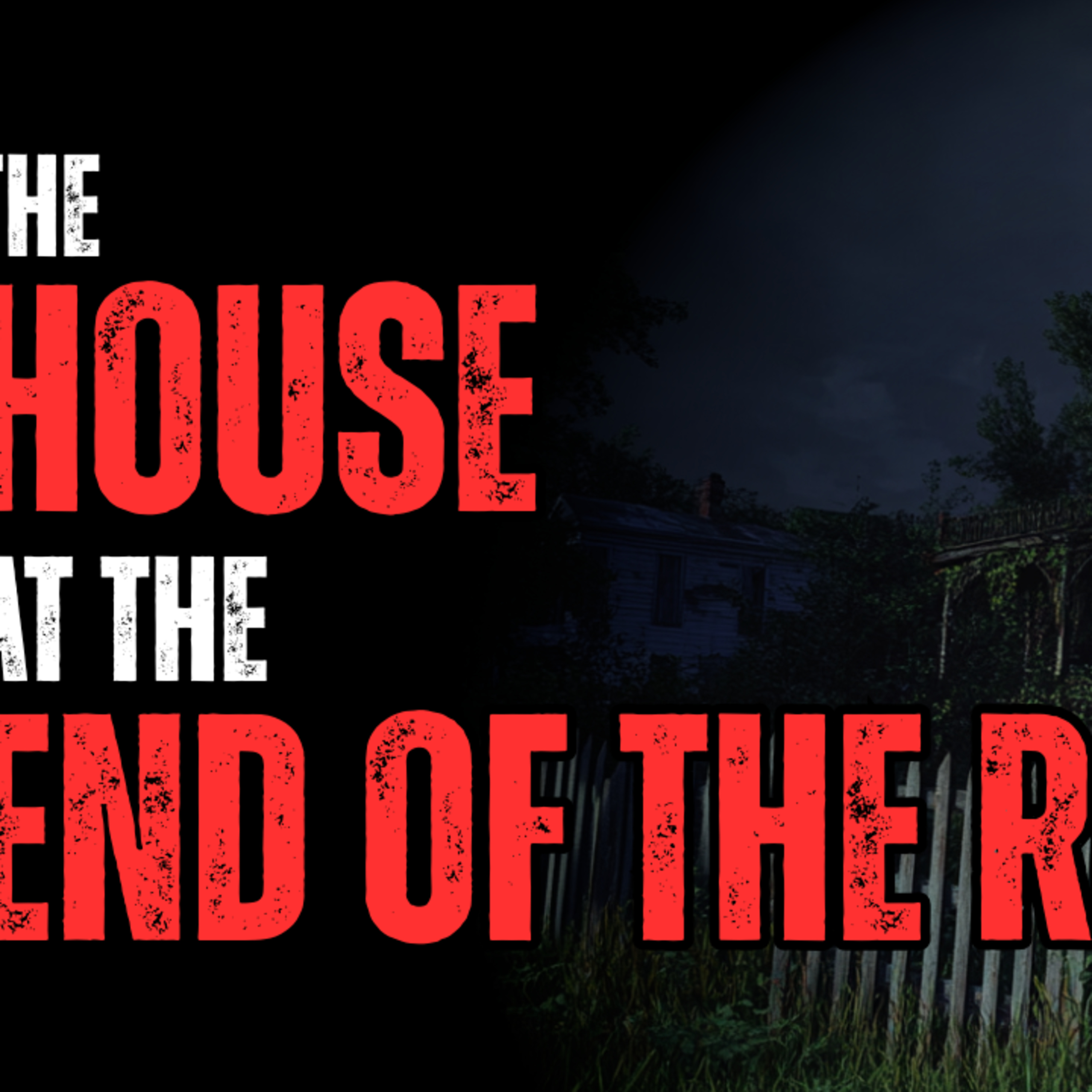 The House at the End of the Road  episode artwork