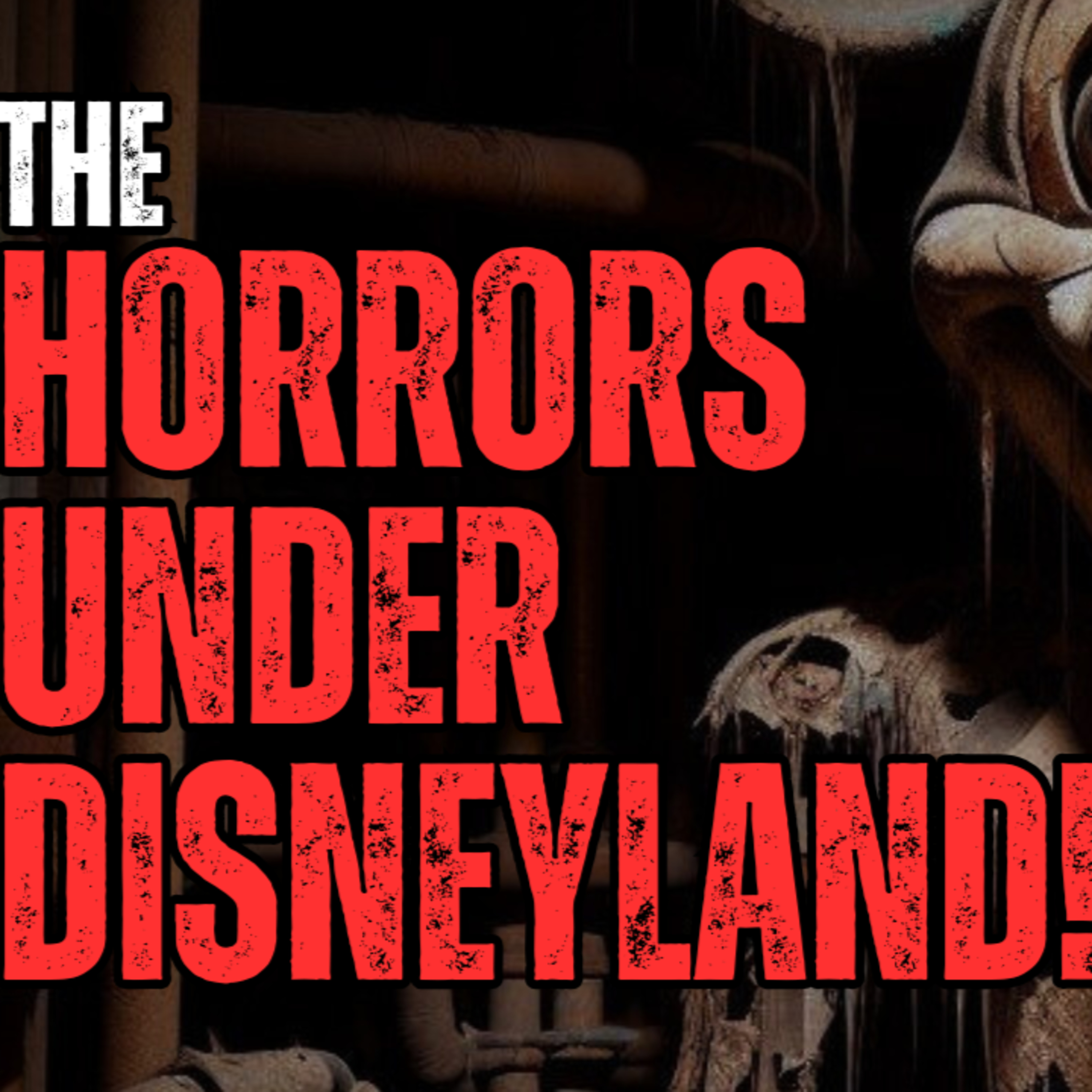 The Horror Beneath Disneyland! episode artwork