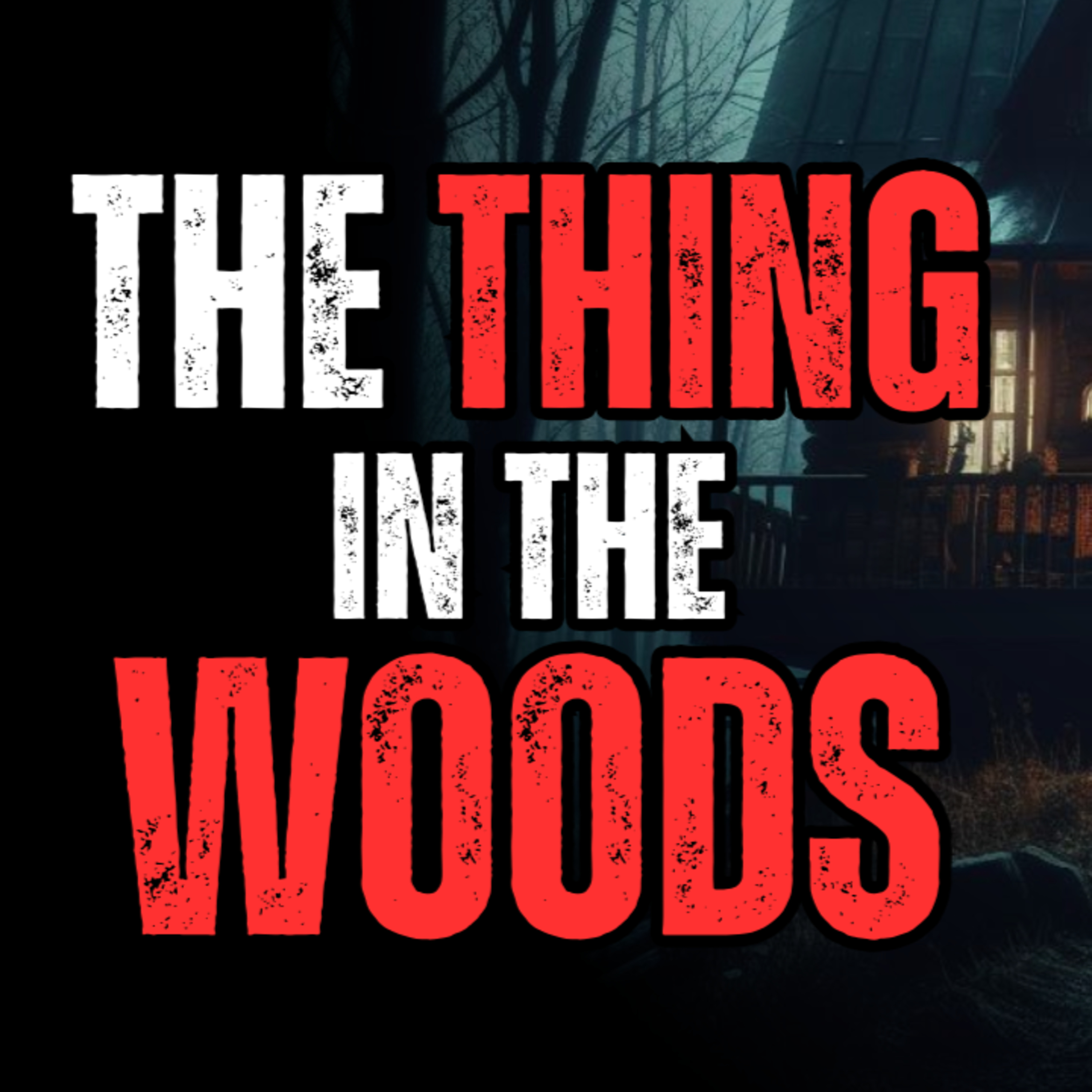 Don't talk to the thing in the woods! episode artwork