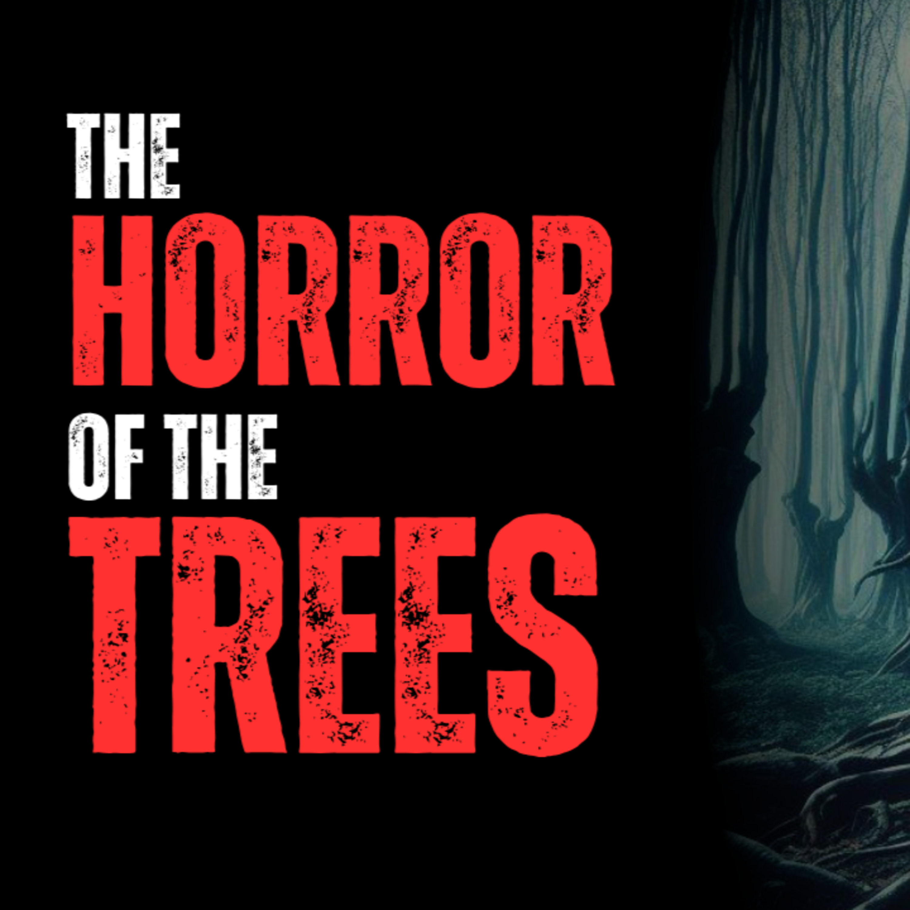 The Horror of the Trees episode artwork