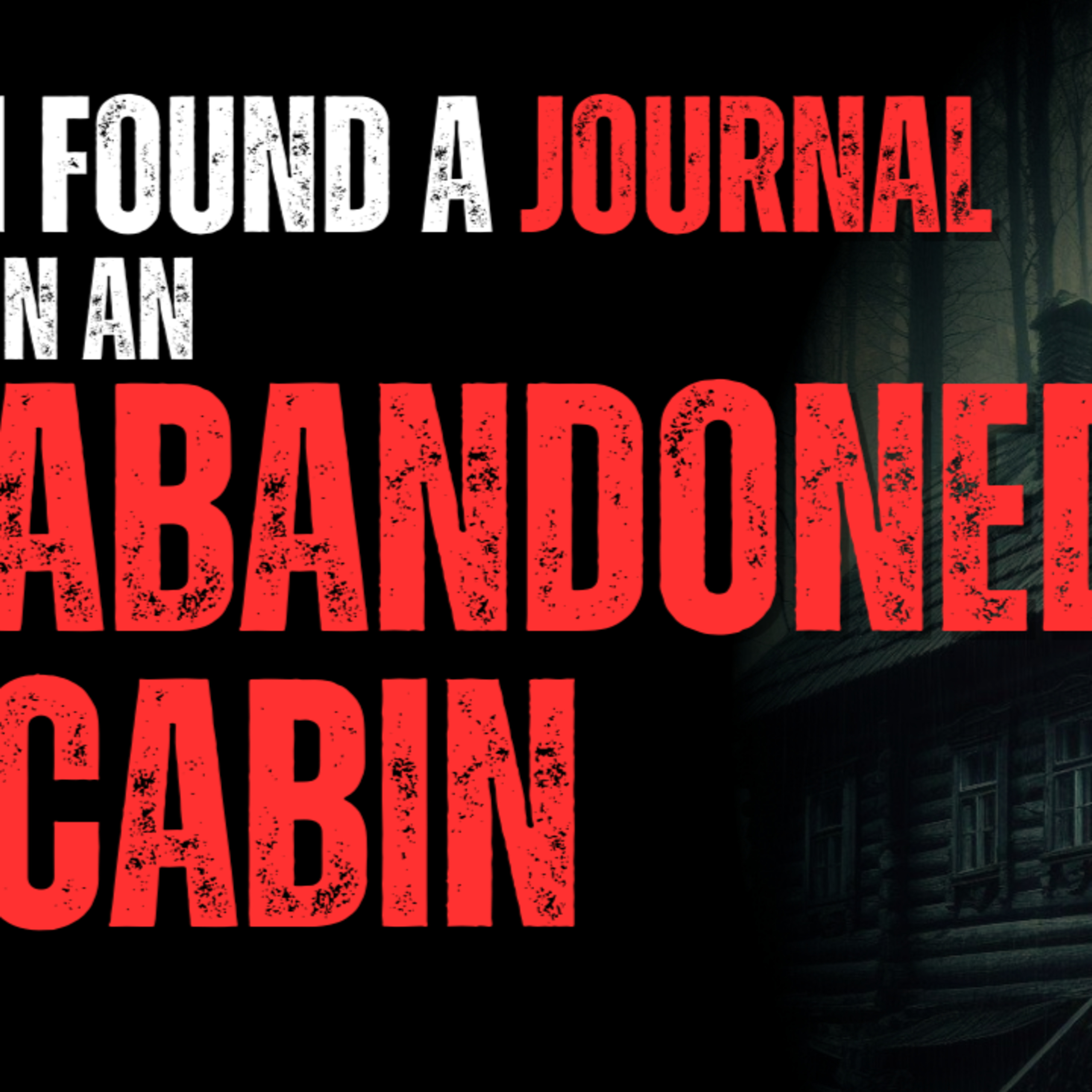 I found a journal in an old cabin in the woods! episode artwork