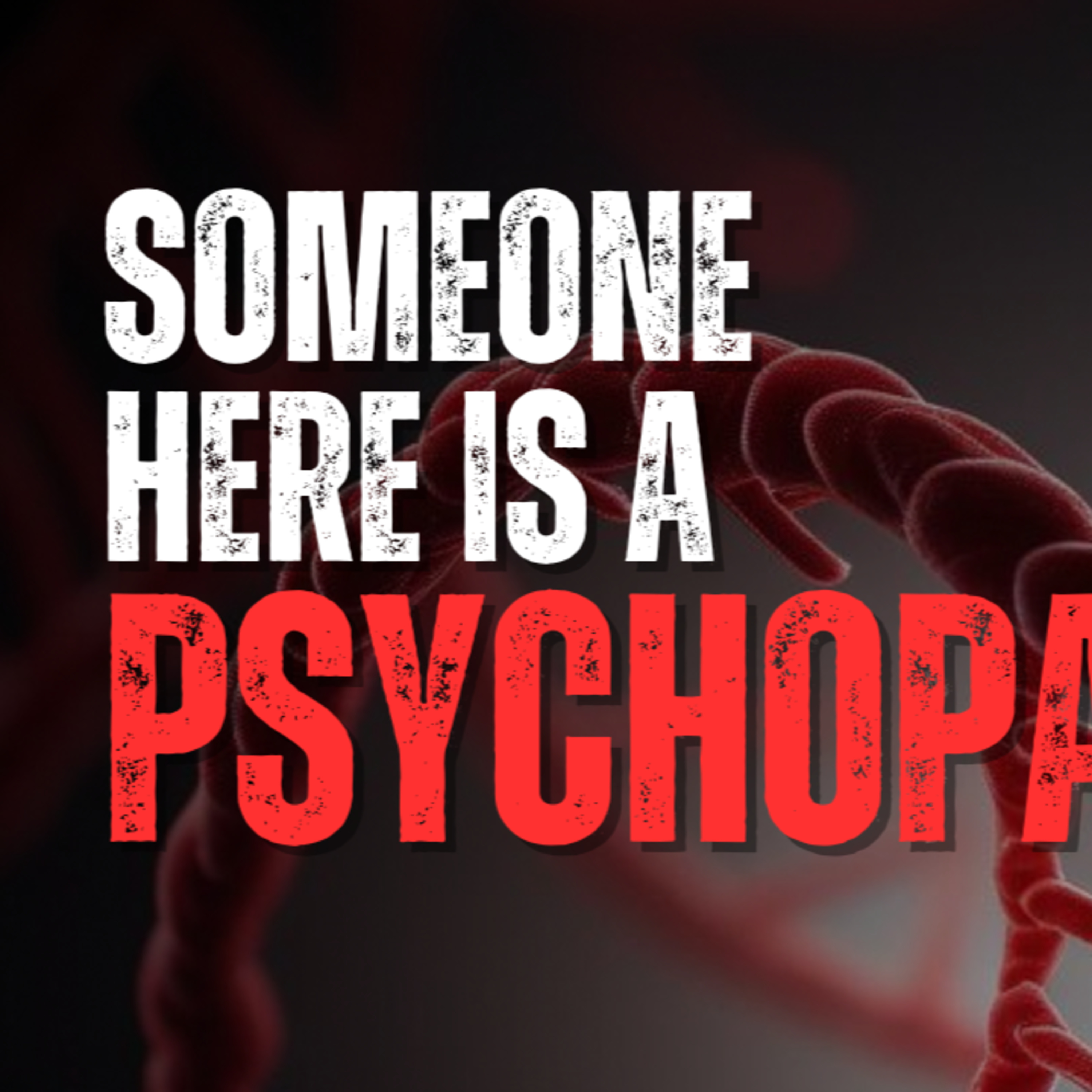 Someone here is a psychopath! episode artwork