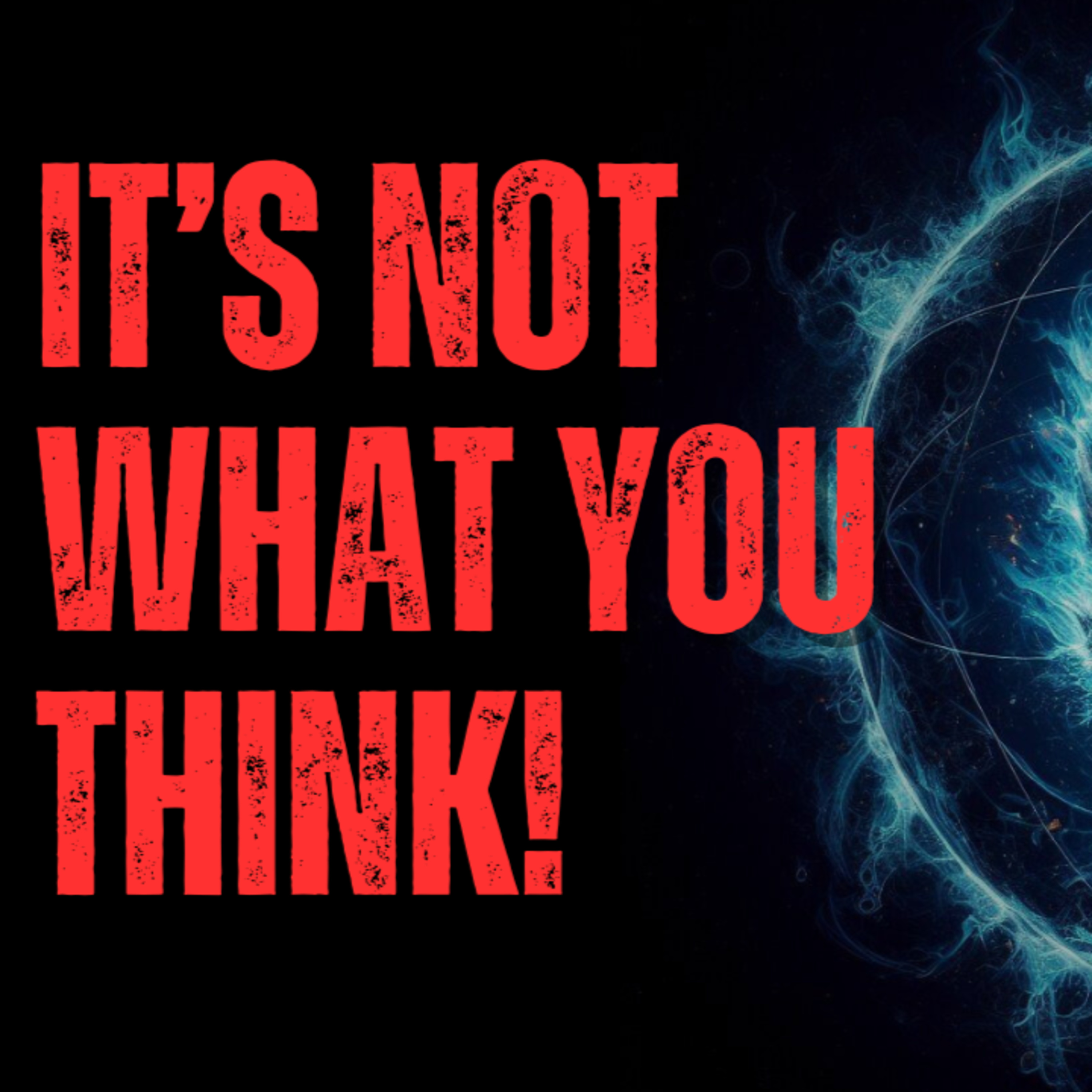 It’s not what you think it is episode artwork