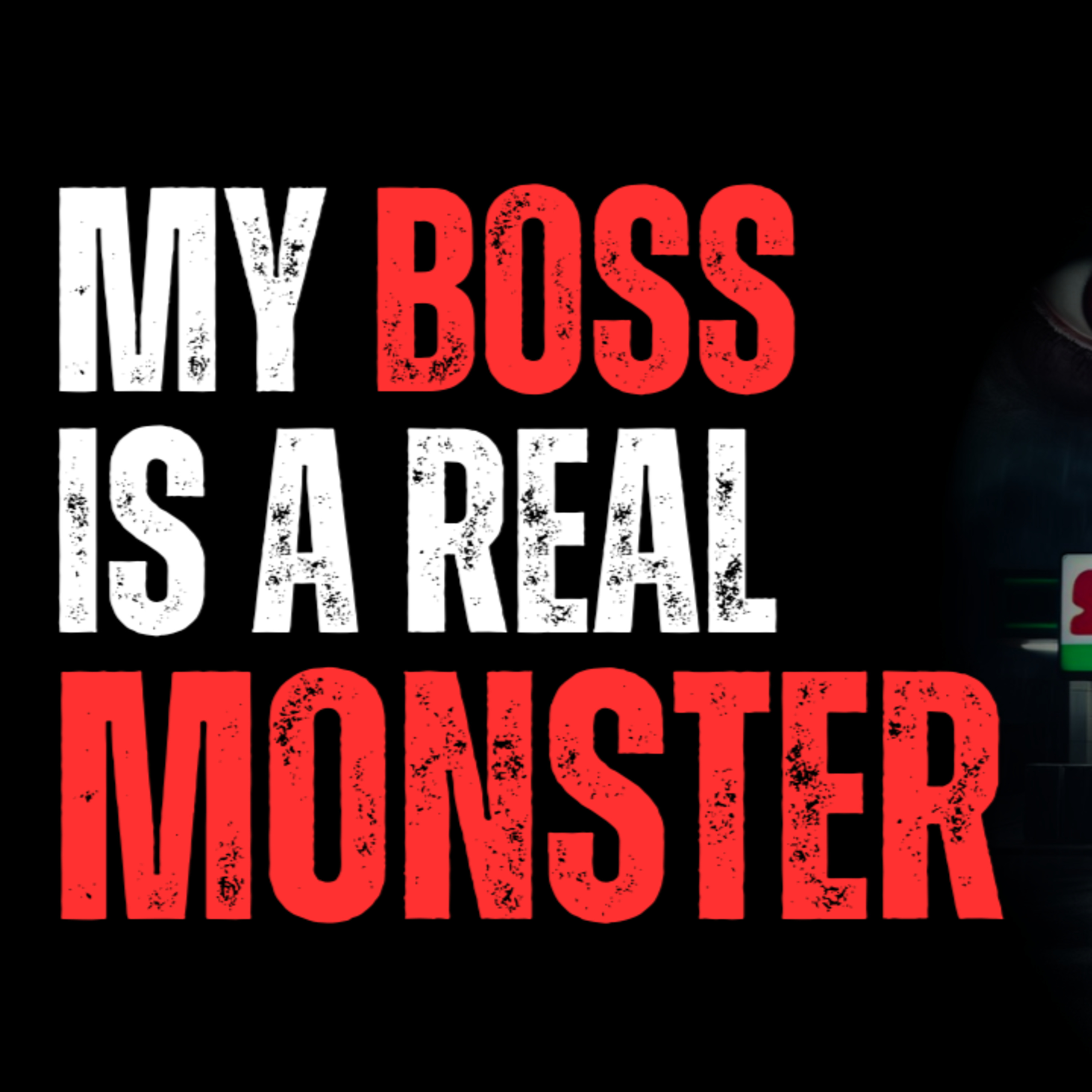 My boss is a real MONSTER  episode artwork