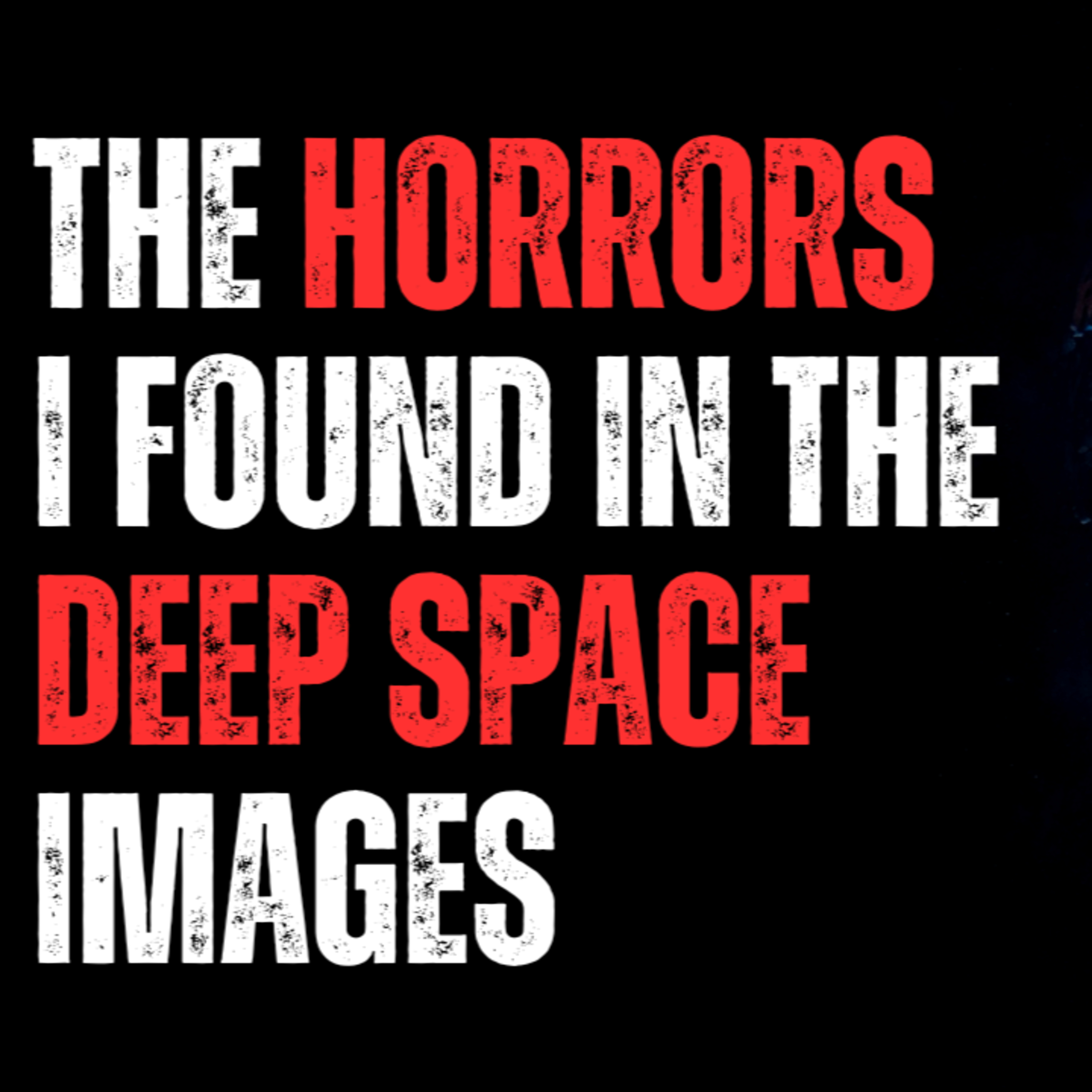 The James Webb Space Telescope Discovered Something HORRIFYING in Outer Space episode artwork