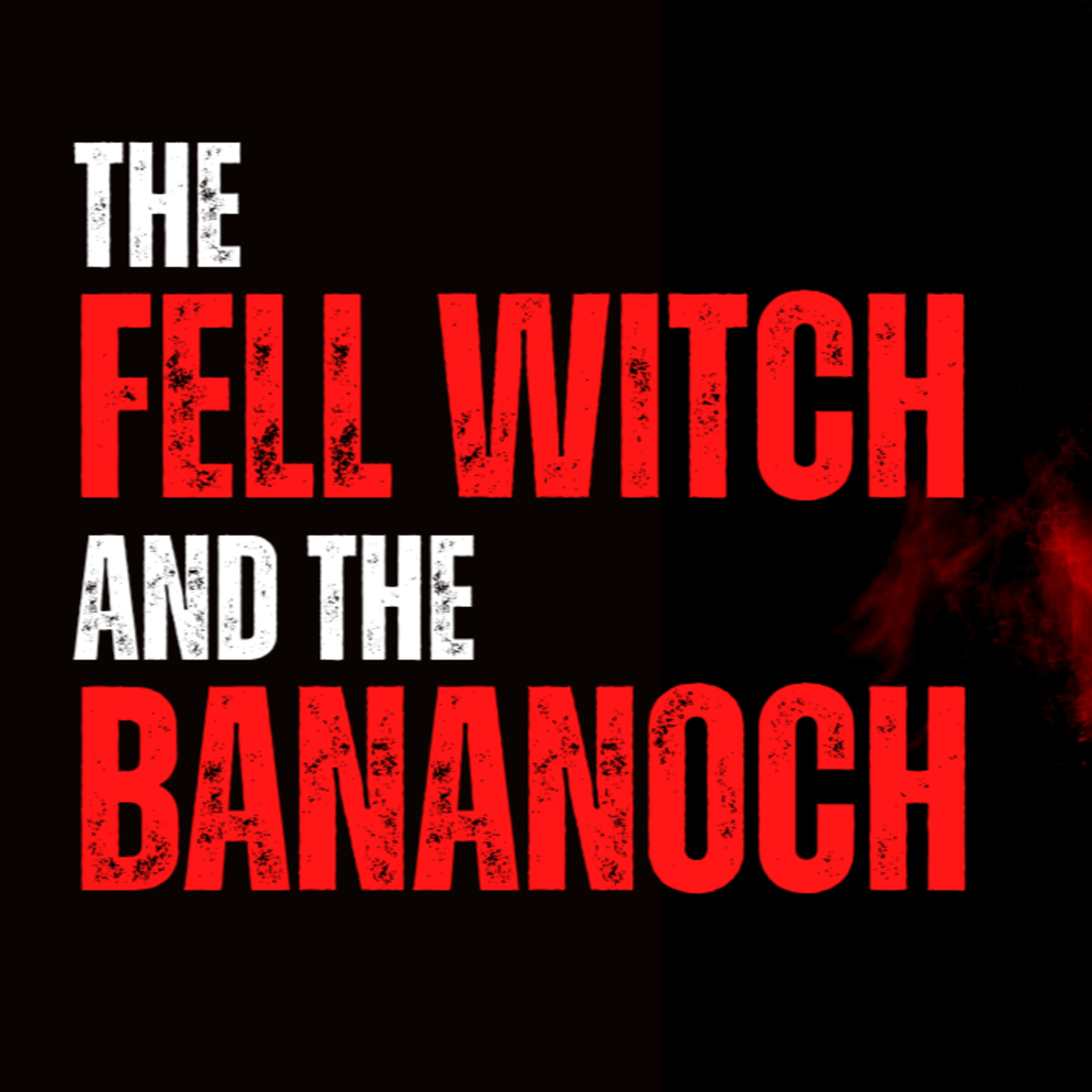 The Fell Witch and the Bananach episode artwork