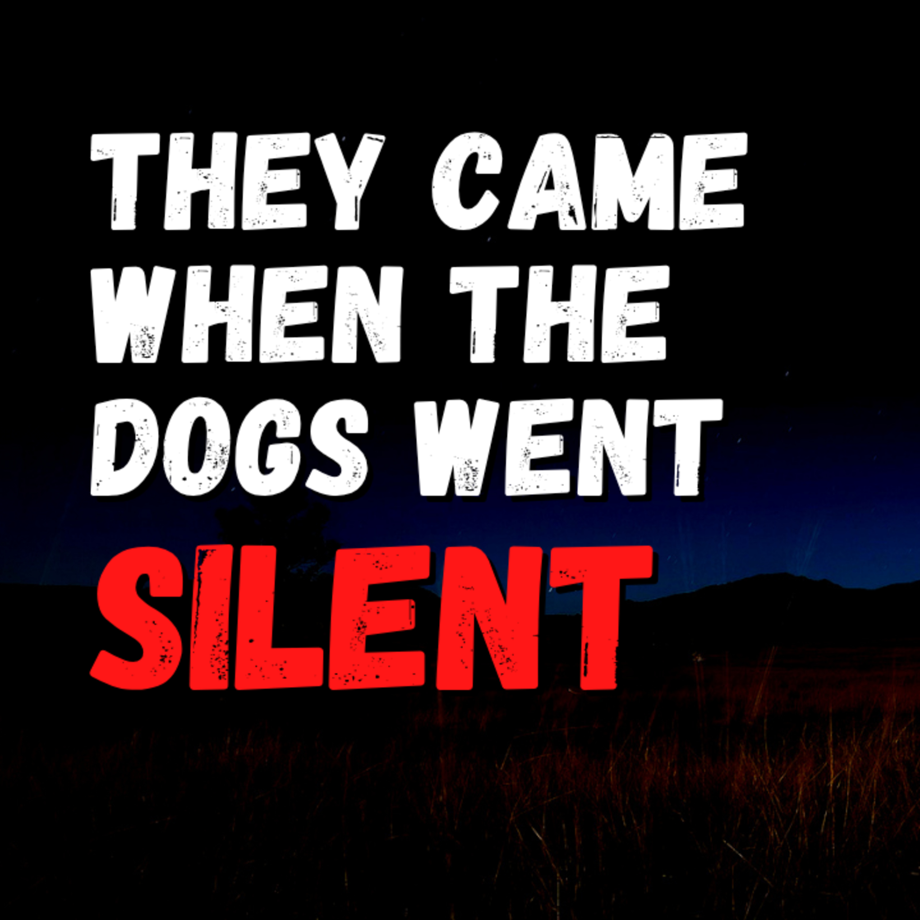 I wished the dogs would be quiet, until they were. episode artwork