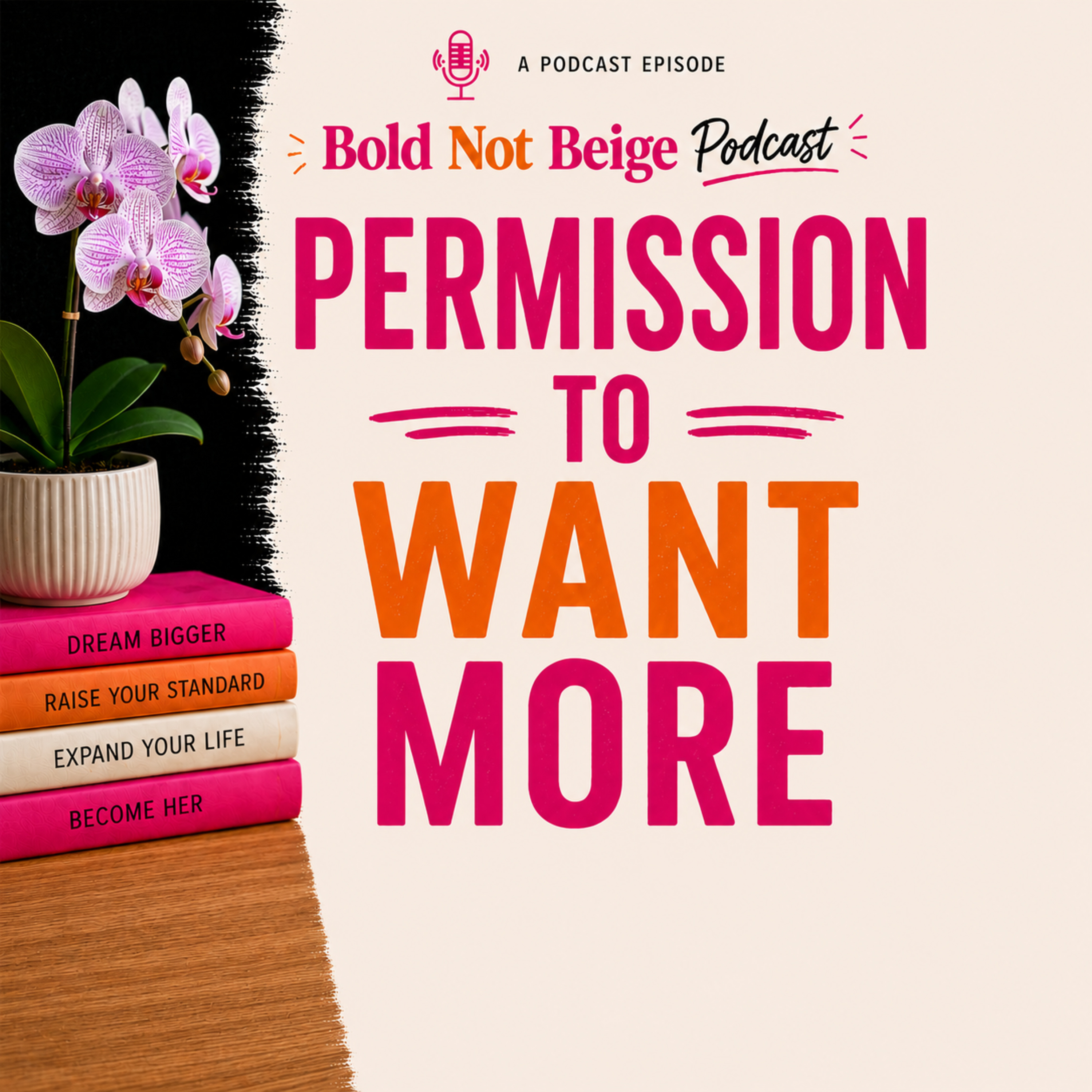 Ep 6: Permission to Want More (Without the Guilt) episode artwork