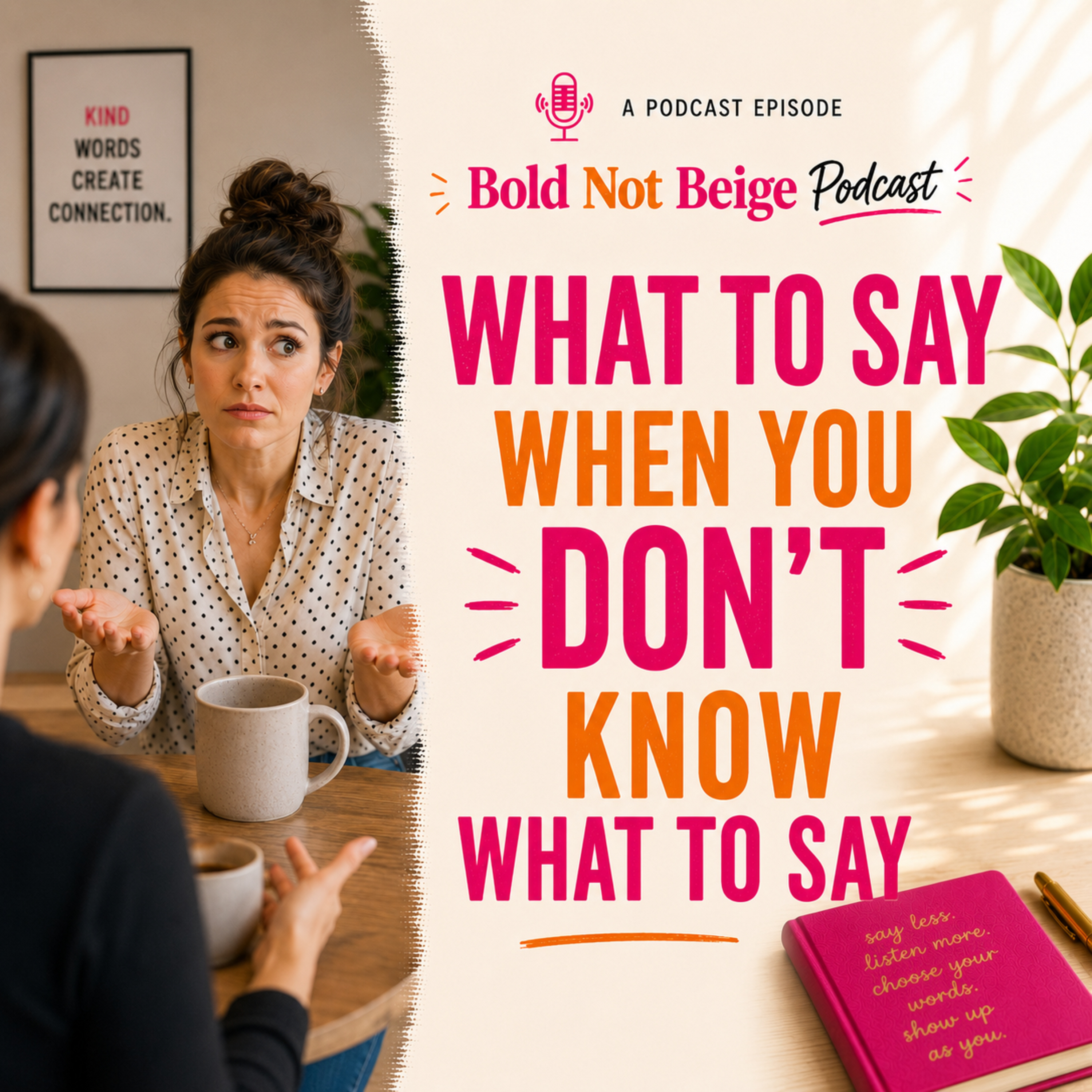 Ep 11: What to say when you don't know what to say episode artwork