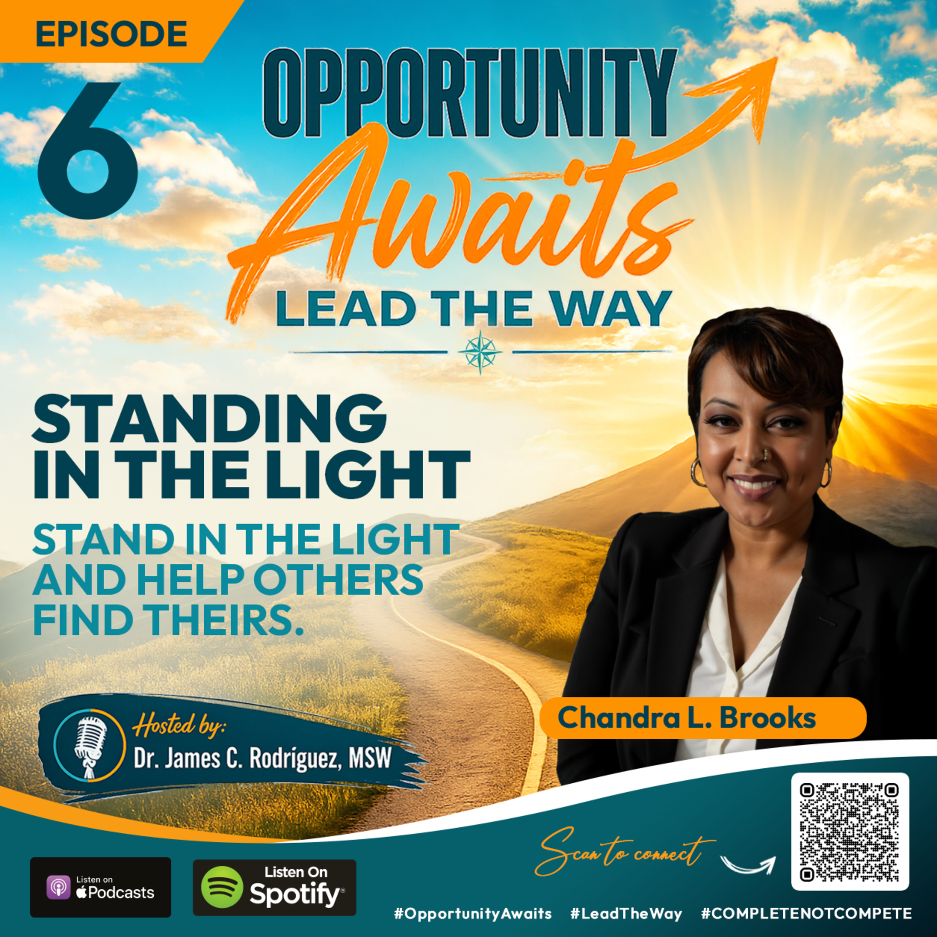 Standing in the Light: The Weight of Joy, Purpose, and Rising Beyond the Shadows — Featuring Chandra L. Brooks with Dr. James C. Rodriguez, MSW episode artwork