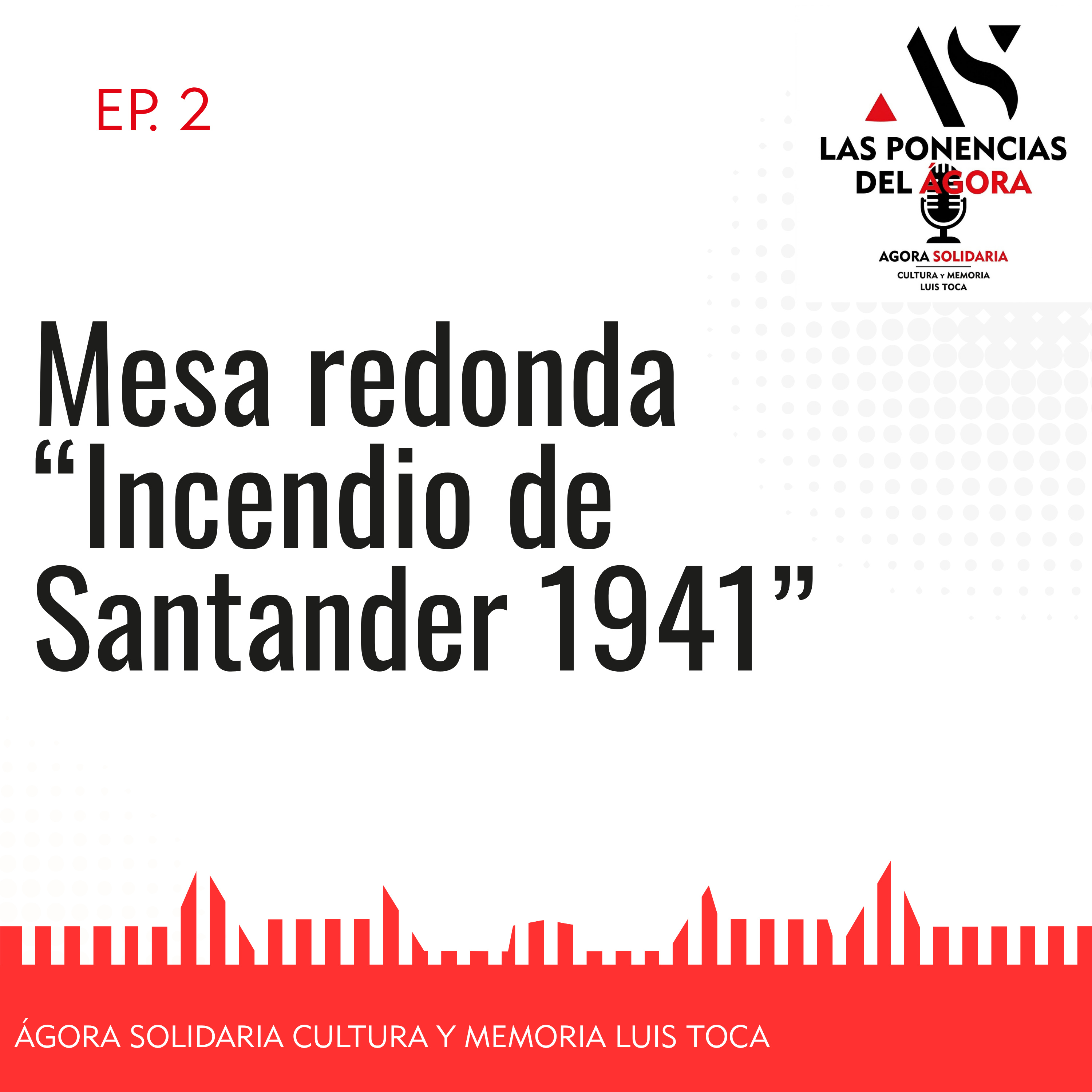 Mesa redonda “Incendio de Santander 1941” episode artwork