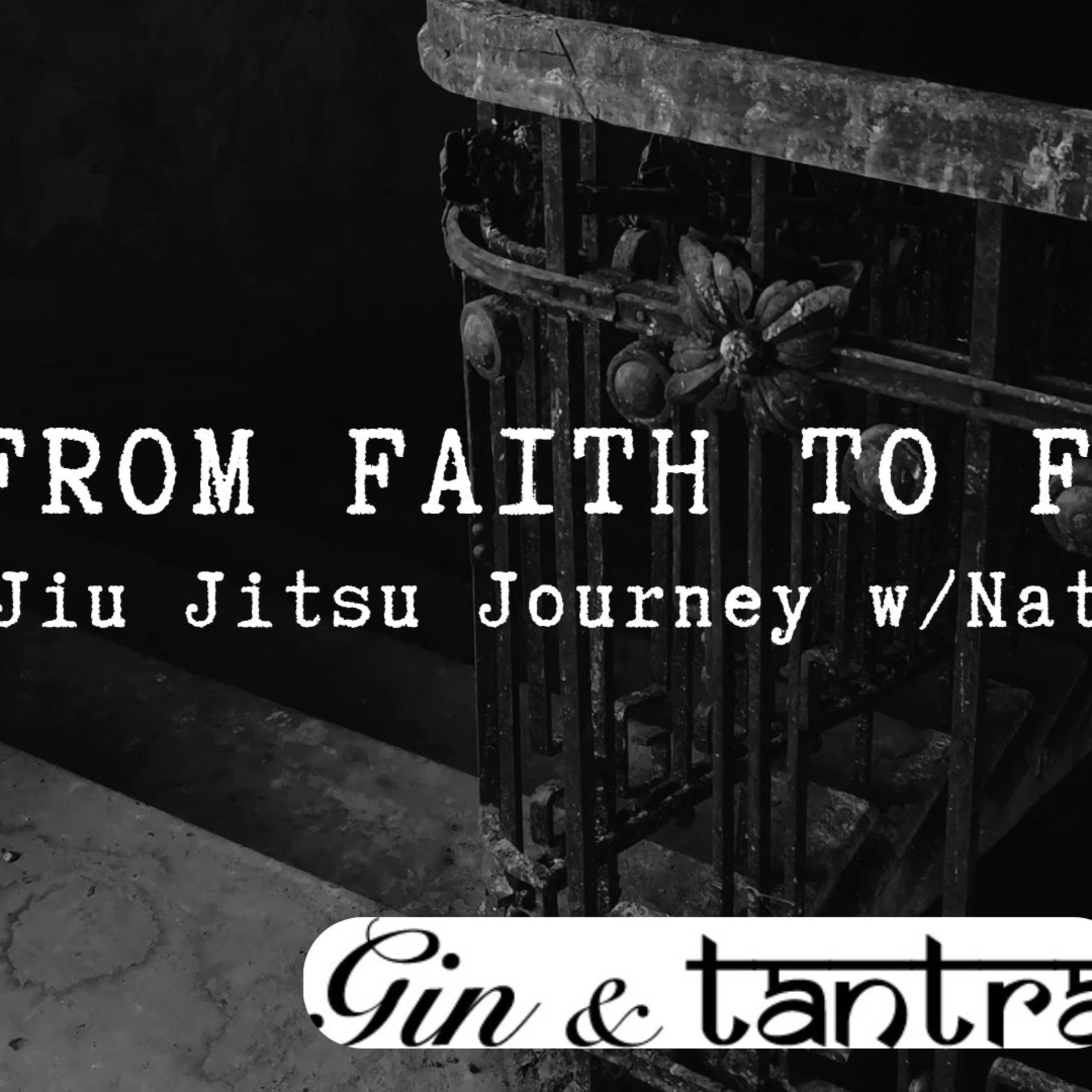 From Faith to Fight: A Jiu Jitsu Journey w/Nate Orchard episode artwork