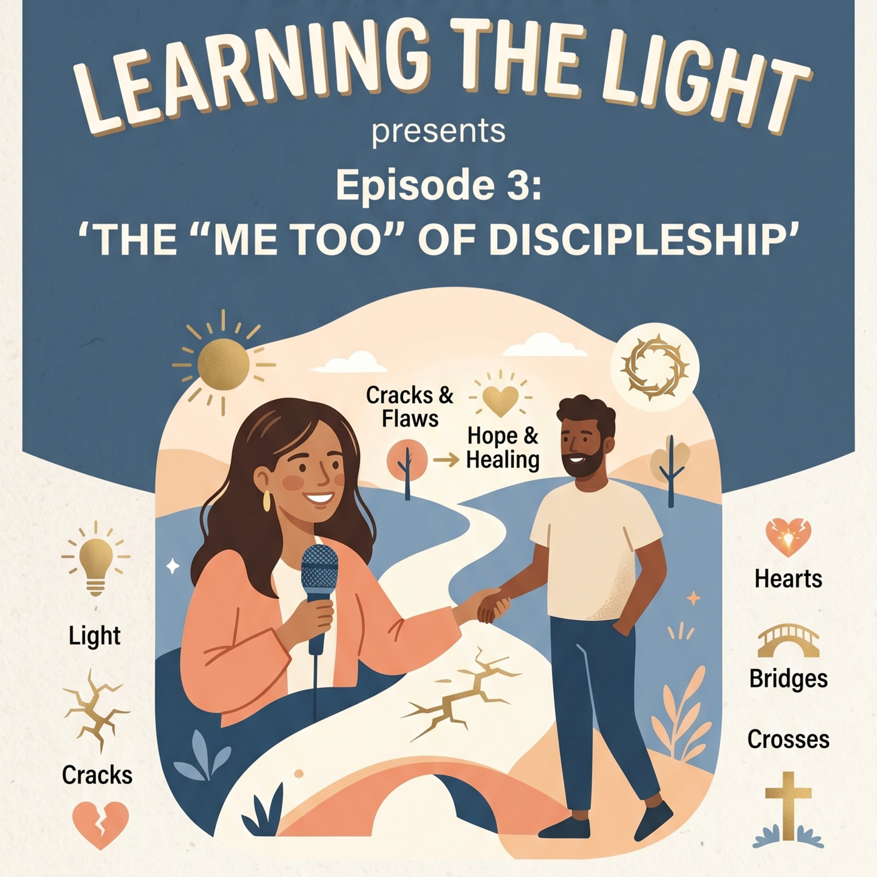 Episode 3 - The "Me Too" of Discipleship - Spiritual Growth Doesn’t Need an Expert. It Needs an Honest Companion episode artwork