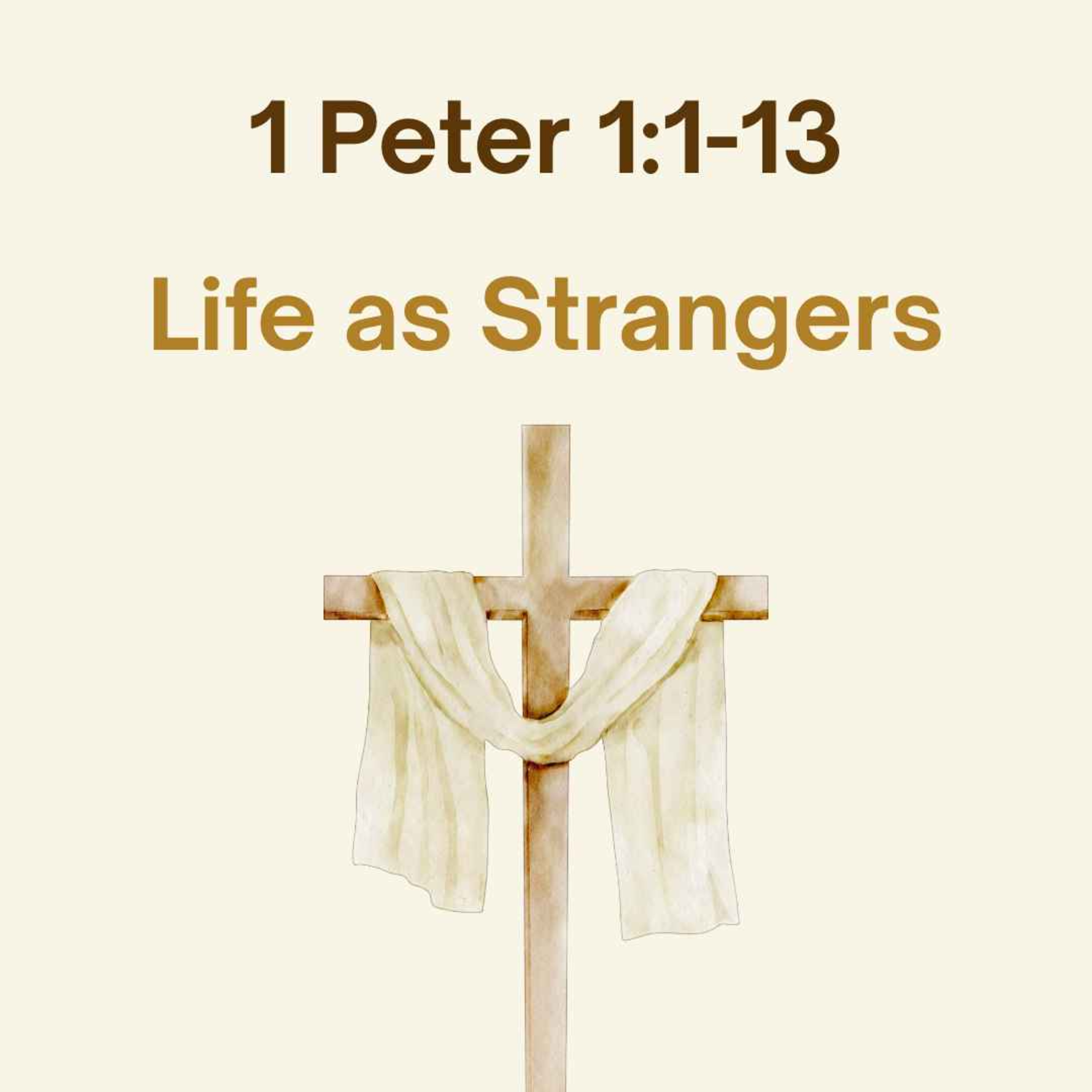 Life As Strangers (1 Peter:1-13) episode artwork