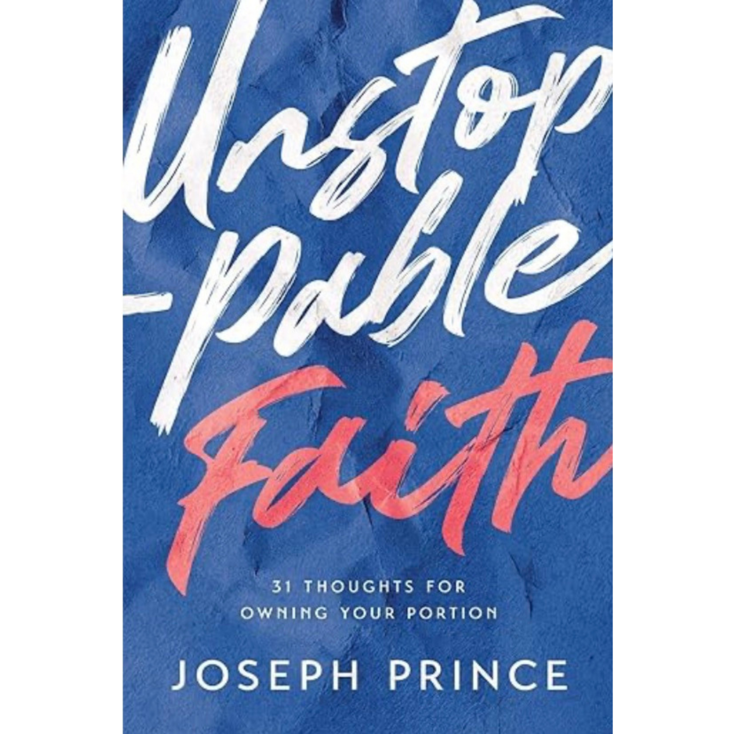 不可阻挡的信心 Unstoppable Faith by Joseph Prince episode artwork