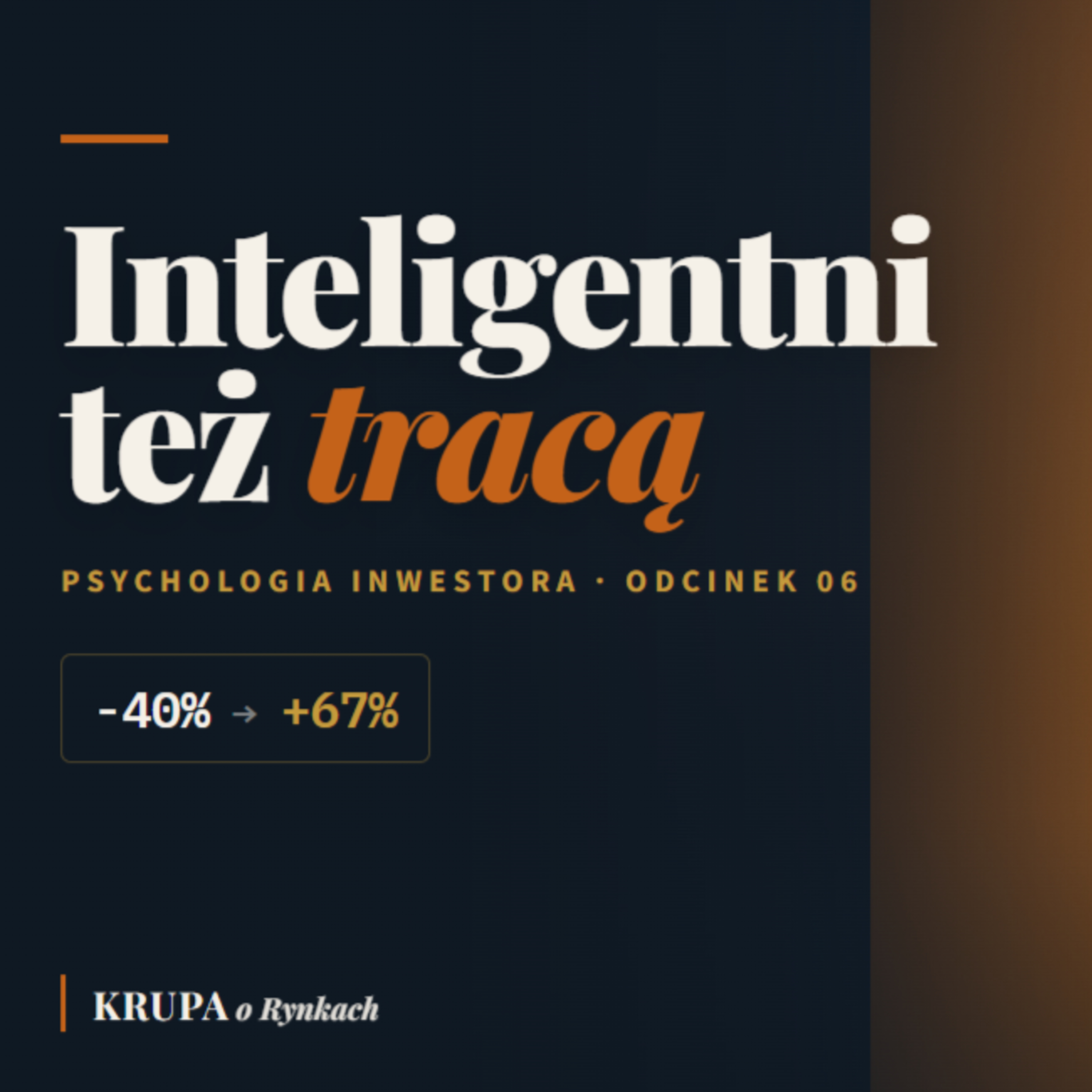 Dlaczego inteligentni ludzie tracą na giełdzie? Trzy pułapki inwestora episode artwork