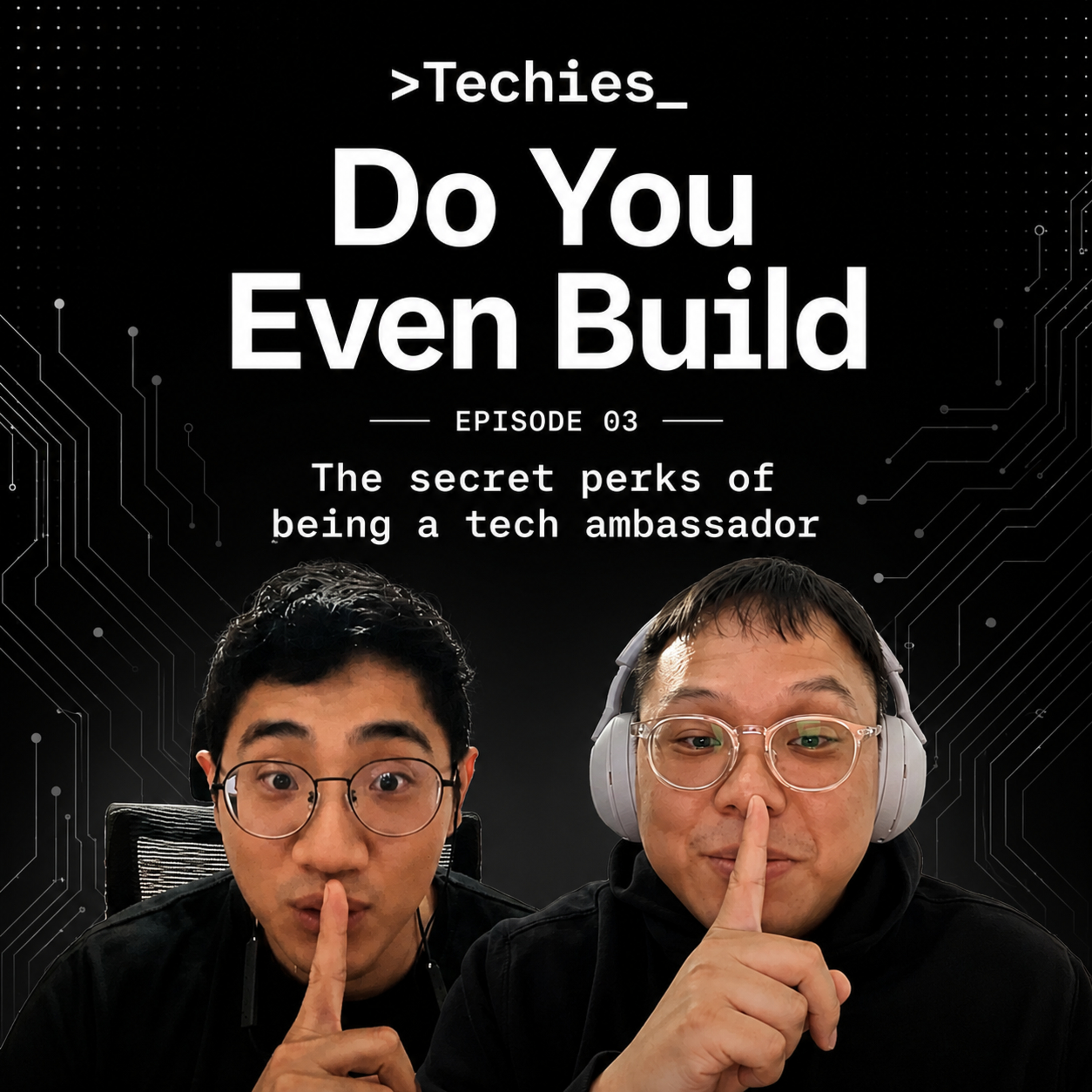 DYEB #3 Secret perks of a tech ambassador  episode artwork