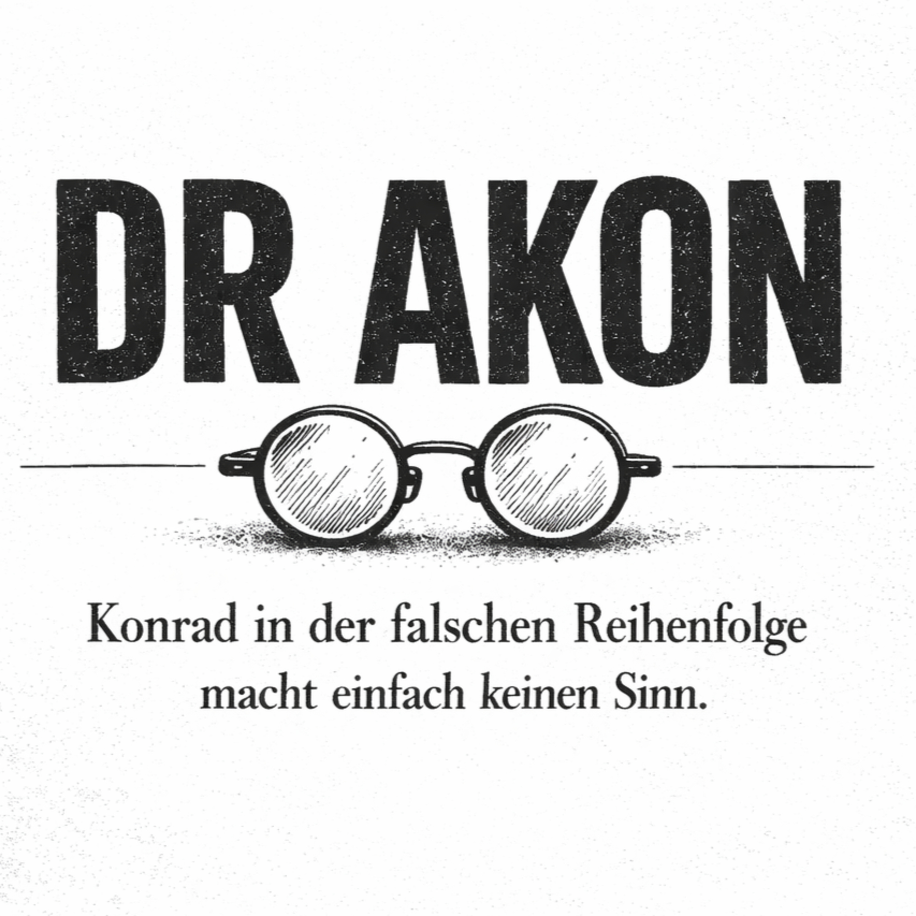 DR AKON, KONRAD - eine Frage der Reihenfolge episode artwork