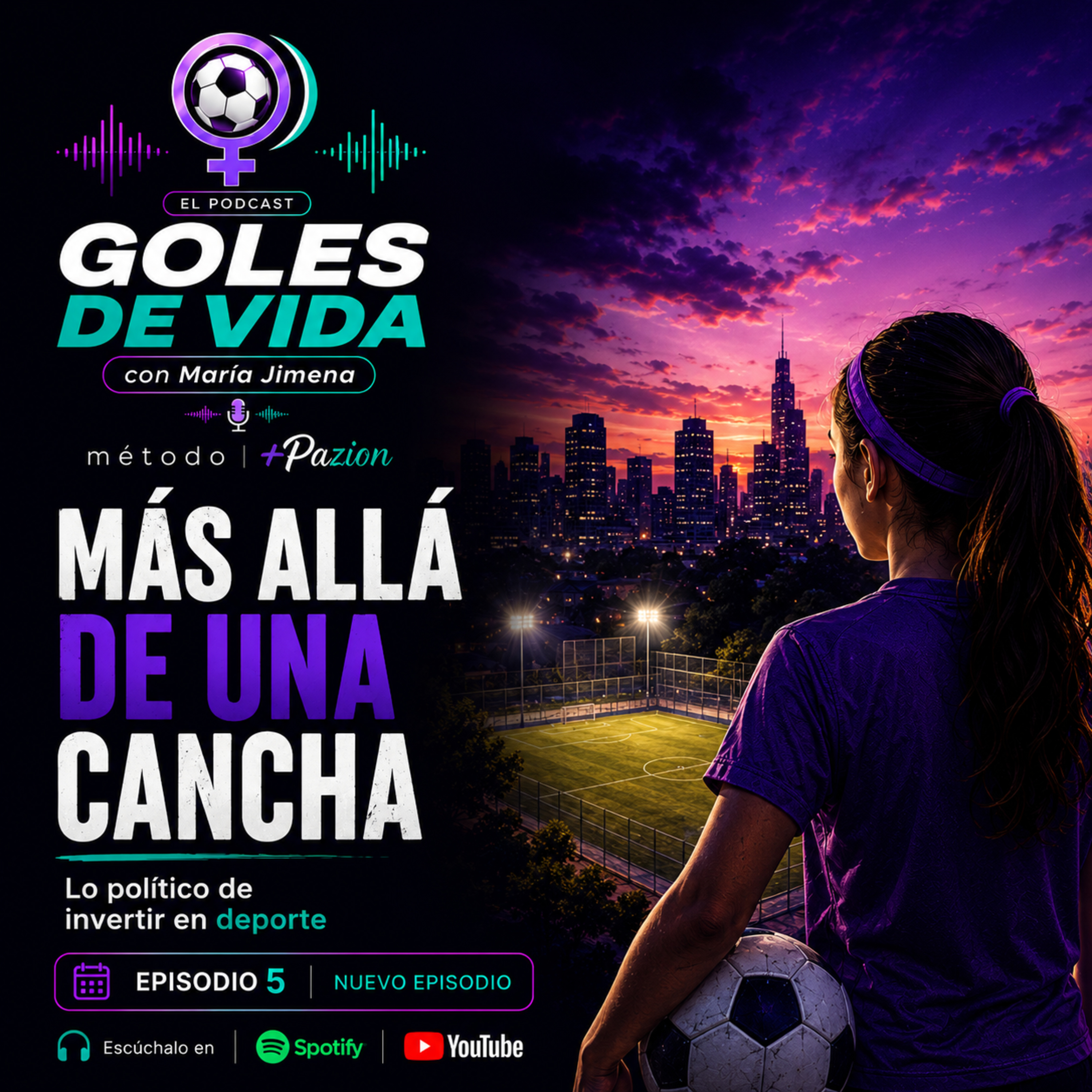Episodio 5 | Más allá de una cancha: lo político de invertir en deporte episode artwork