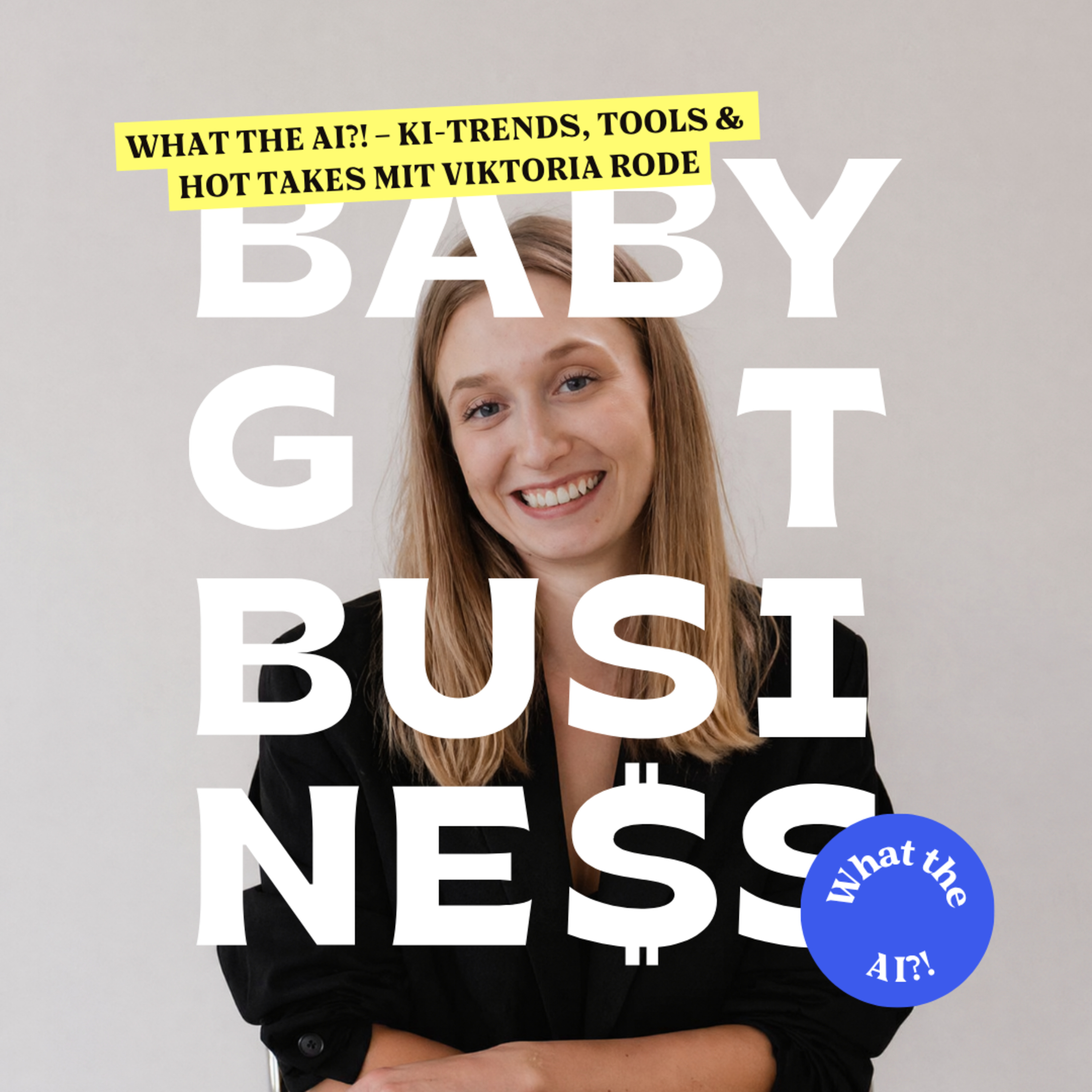 What the AI?! – KI-Trends, Tools & Hot Takes mit Viktoria Rode