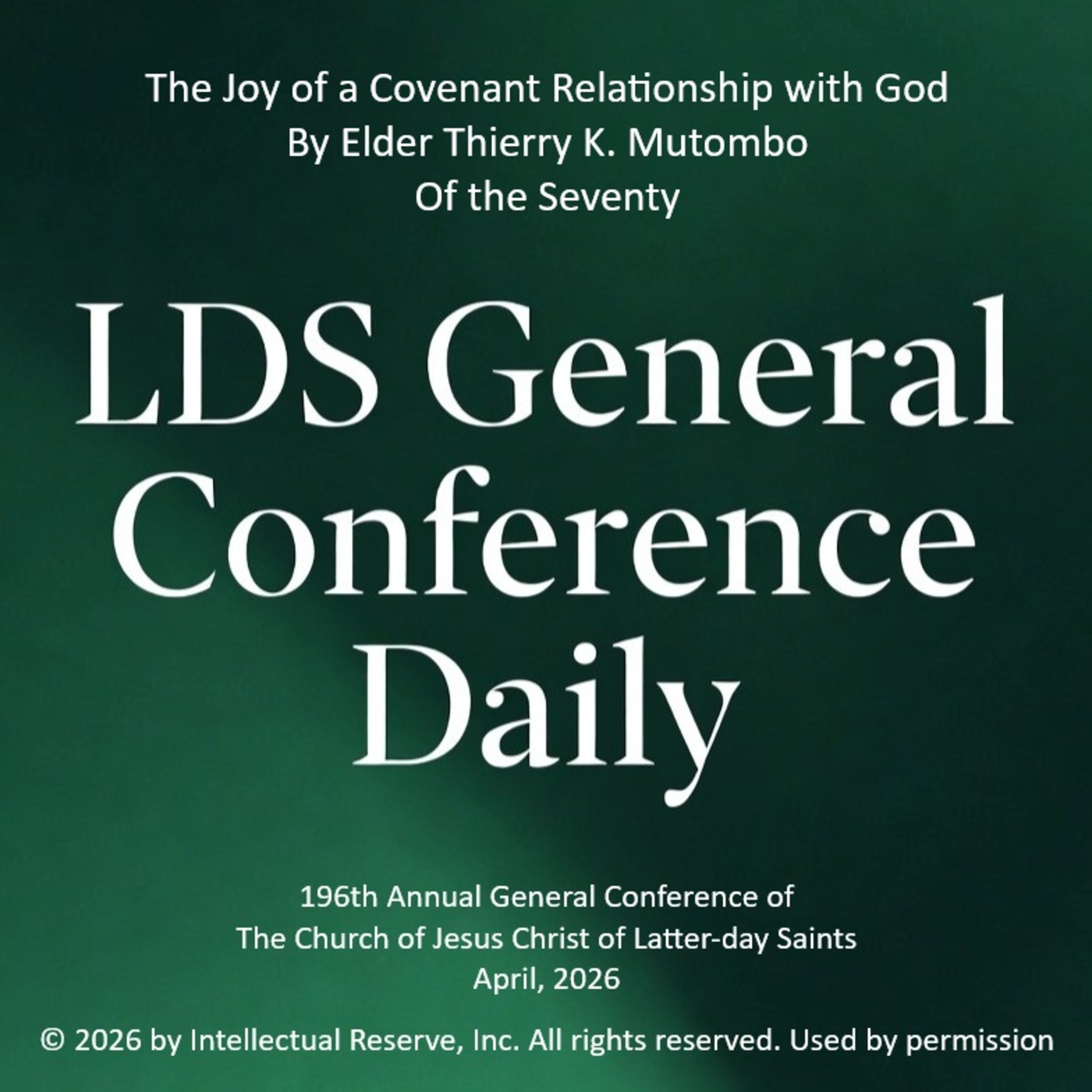 The Joy of a Covenant Relationship with God by Elder Thierry K. Mutombo - 196th Annual General Conference of the Church of Jesus Christ of Latter-day Saints, April 2026 episode artwork