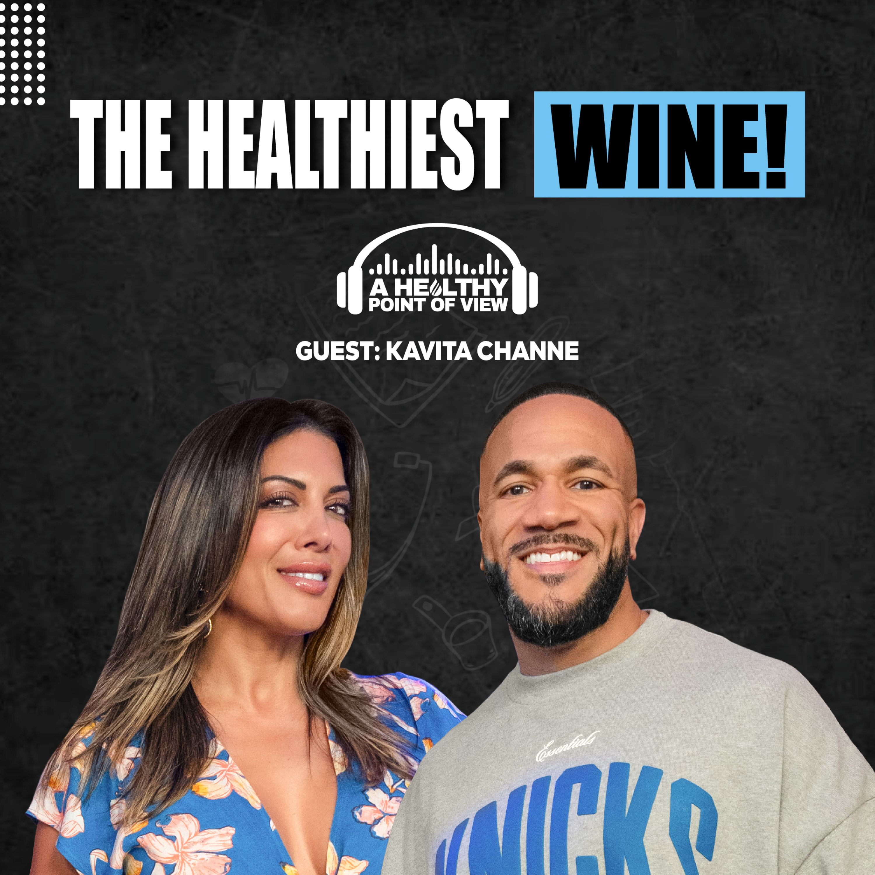 Why Biohackers Are Talking About This Wine Brand | Kavita Channe | Ep. 152