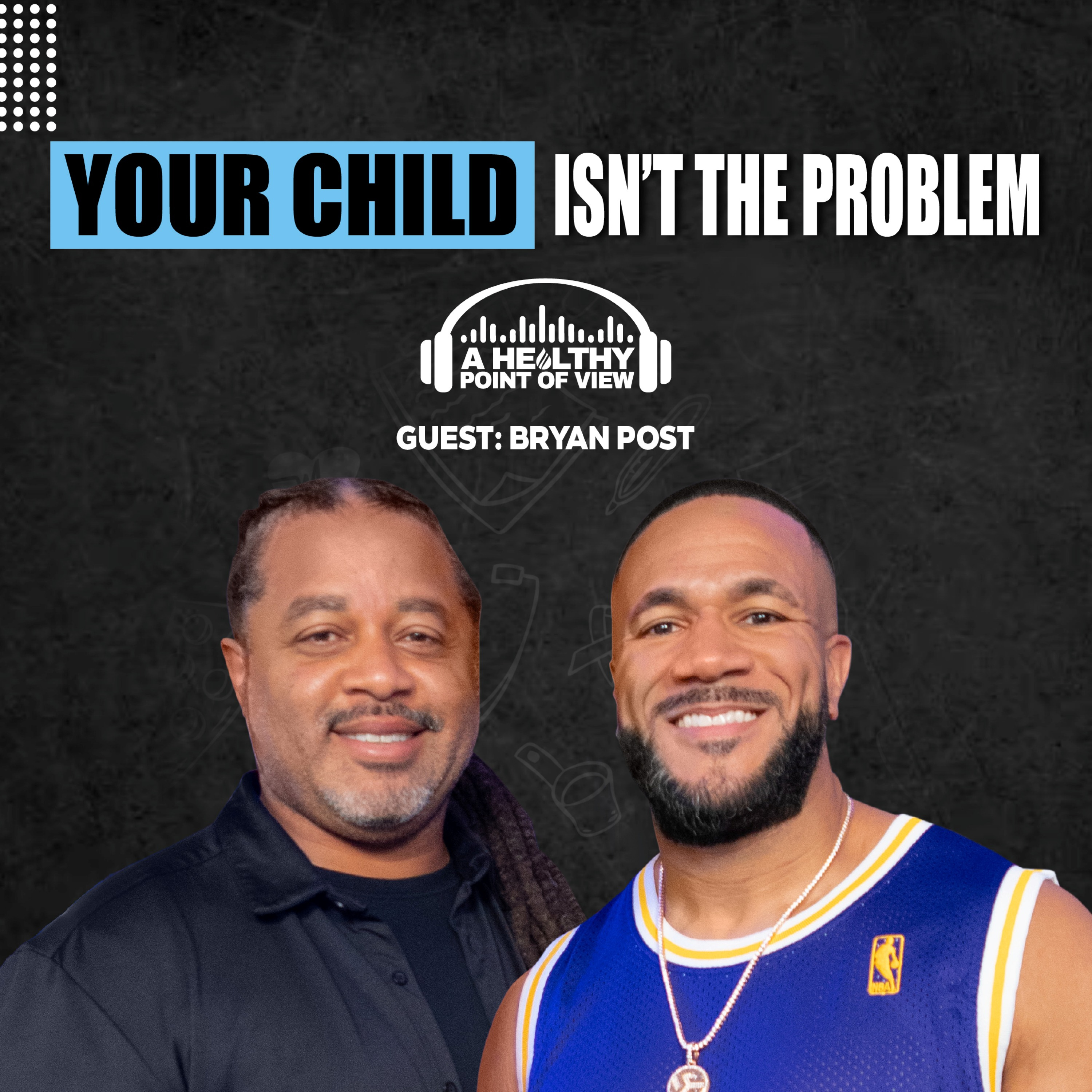 The Childhood Trauma Most Parents Never Realize They’re Passing Down | Bryan Post | Ep. 158