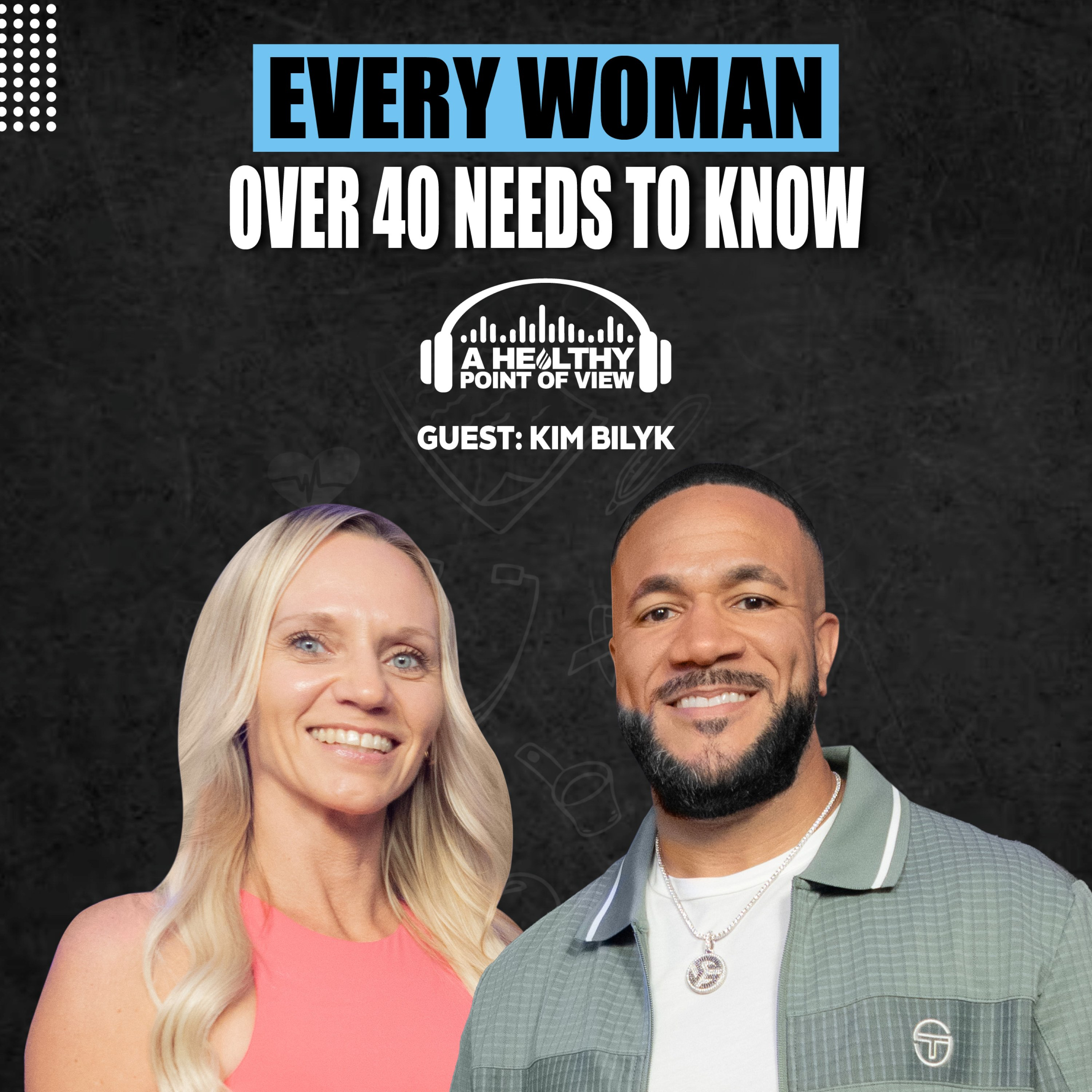 Everything Women Over 40 Need to Know About Hormones, Intimacy & Menopause | Kim Bilyk | Ep. 159