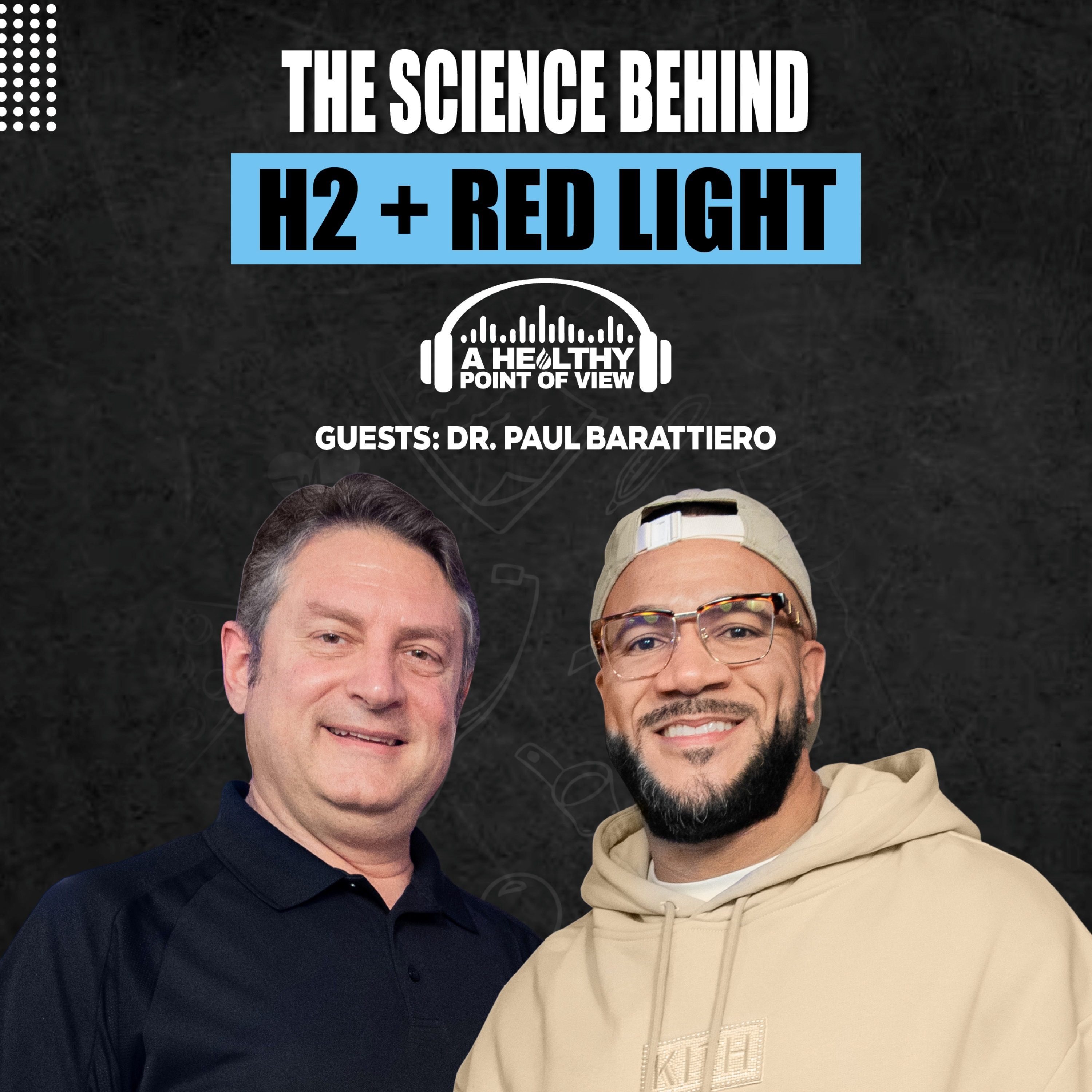 Most Hydrogen and Red Light Products Get This Wrong | Dr. Paul Barattiero | Ep. 170