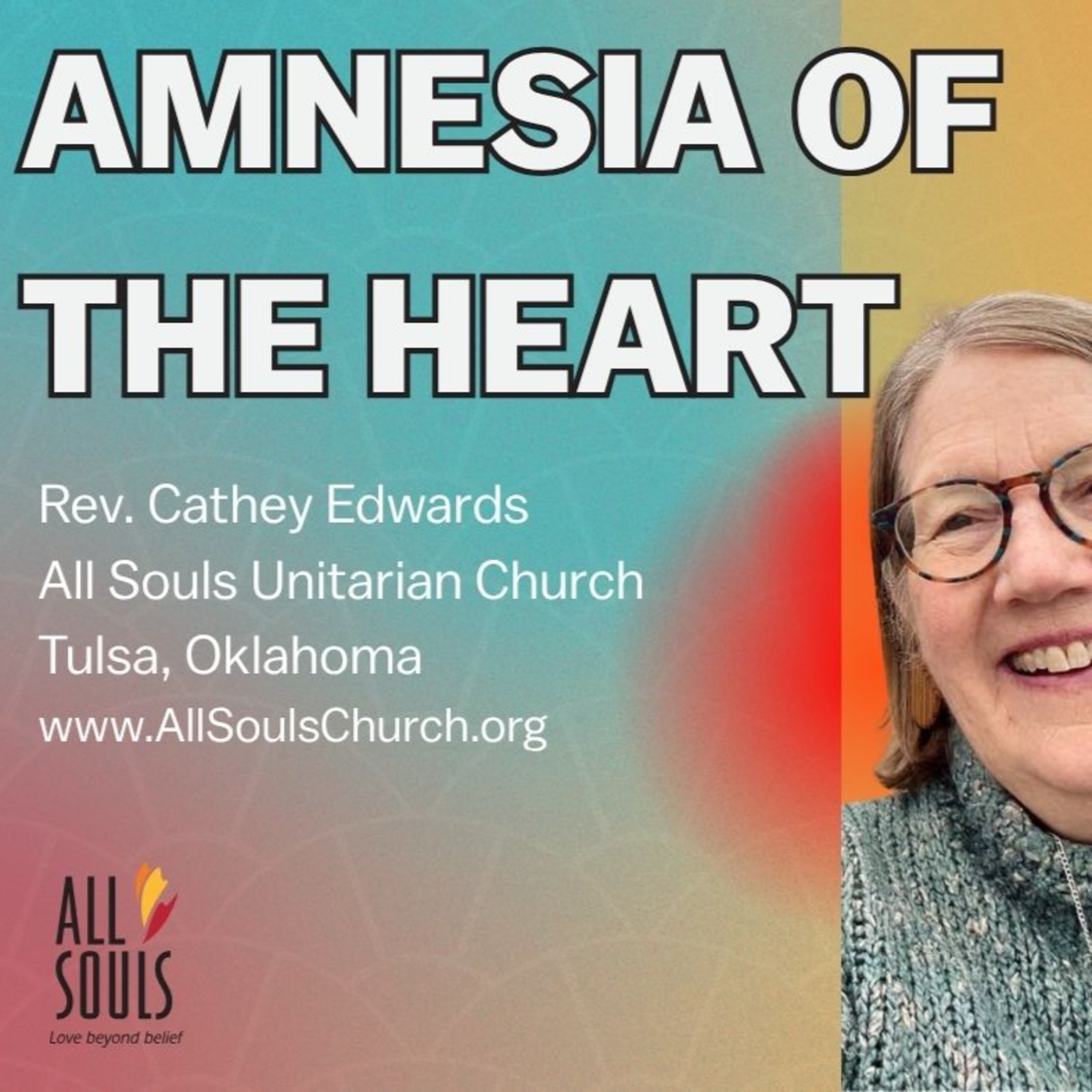 Amnesia of the Heart | Rev. Cathey Edwards | All Souls Unitarian Church episode artwork