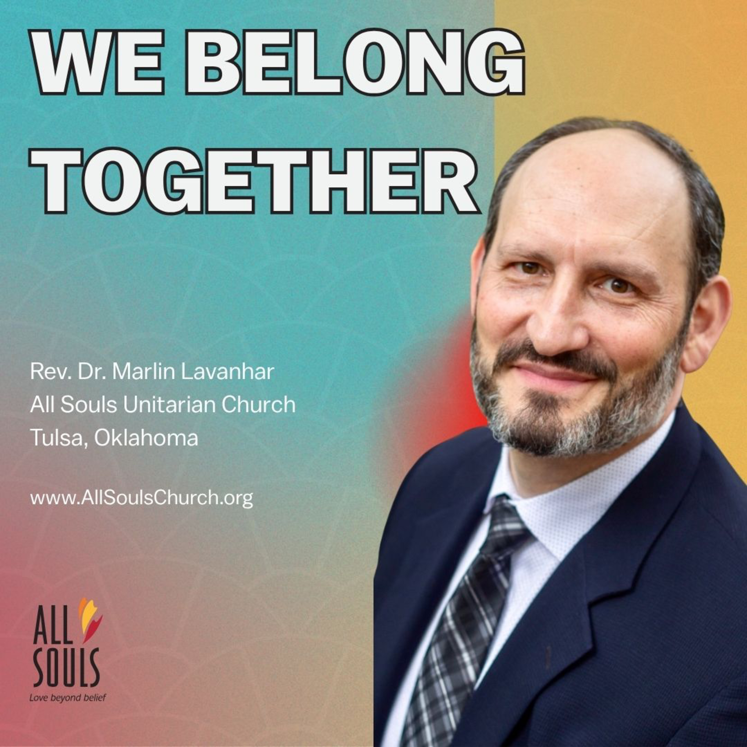 We Belong Together | Rev. Dr. Marlin Lavanhar We Belong Together | Rev. Dr. Marlin Lavanhar