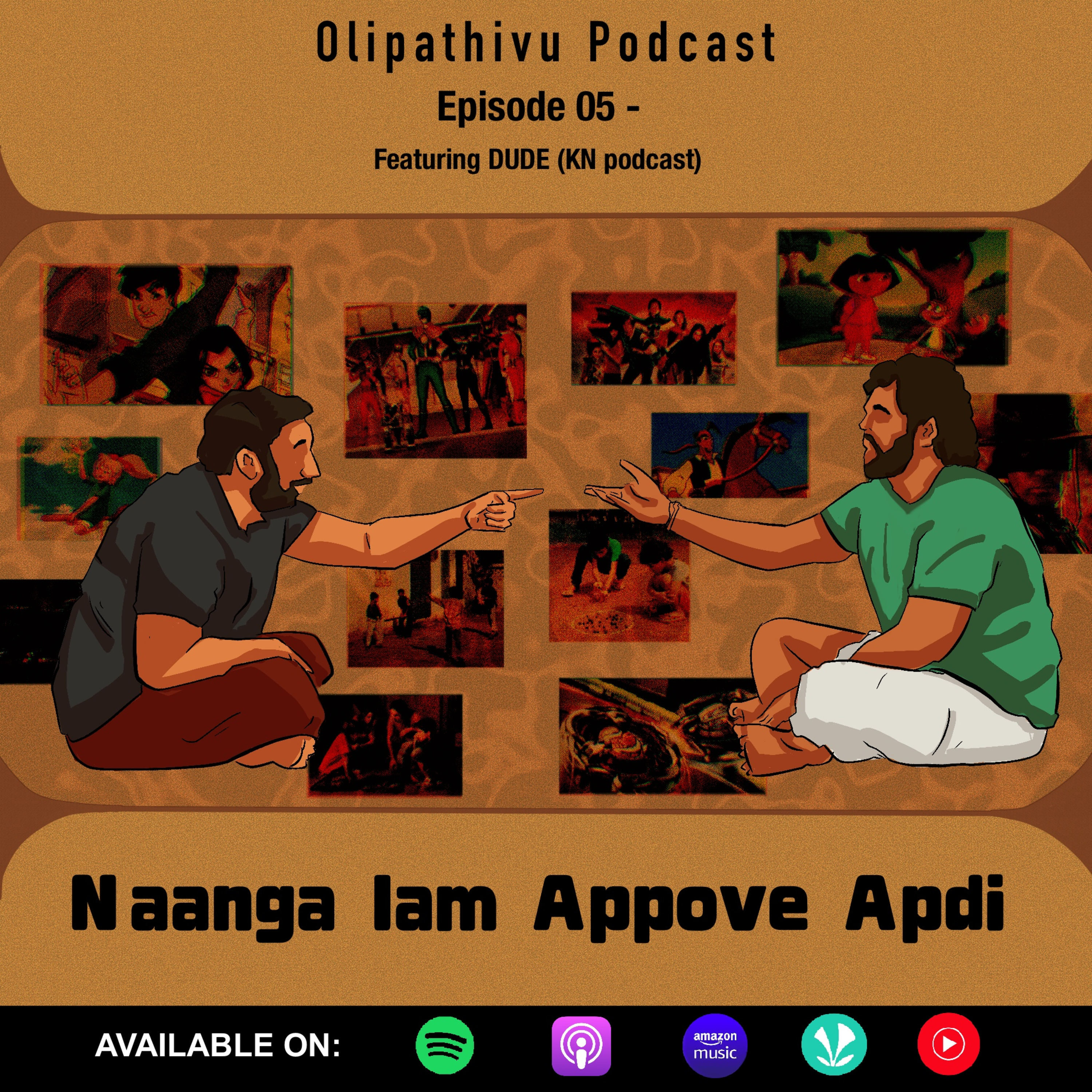 EP 05 - Naanga-lam appove apdi episode artwork