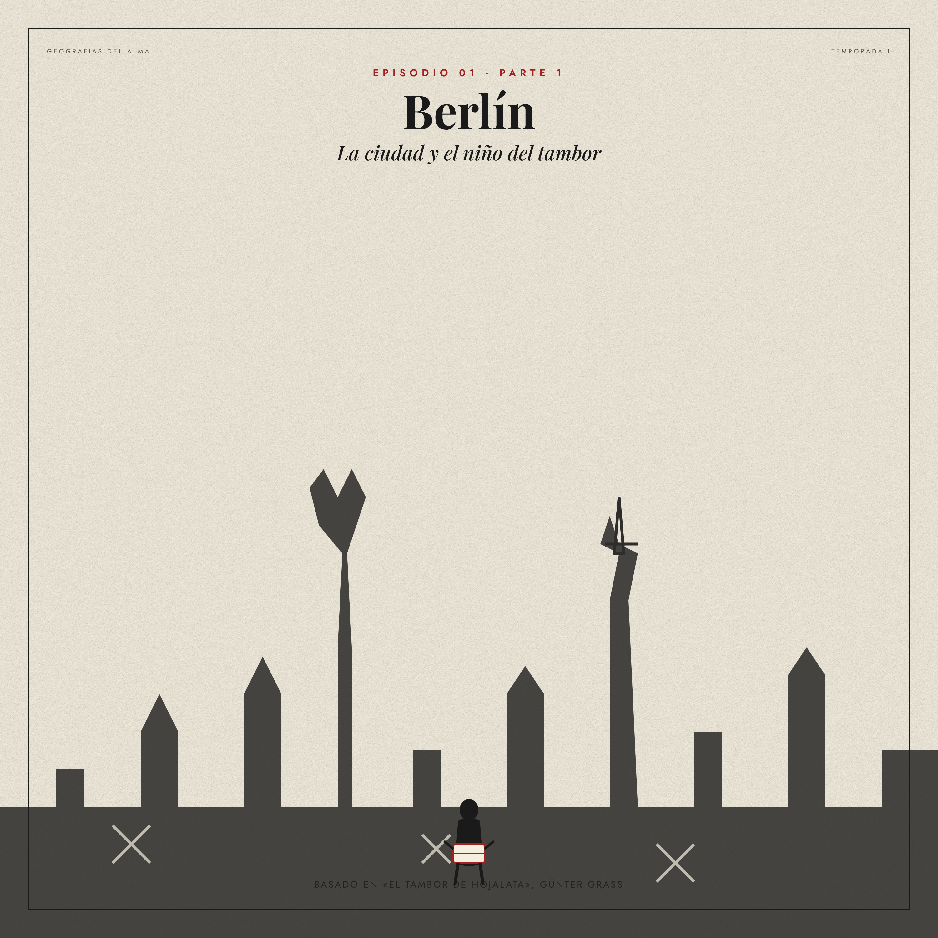 E01 · Berlín (Parte 1): El niño que decidió no crecer