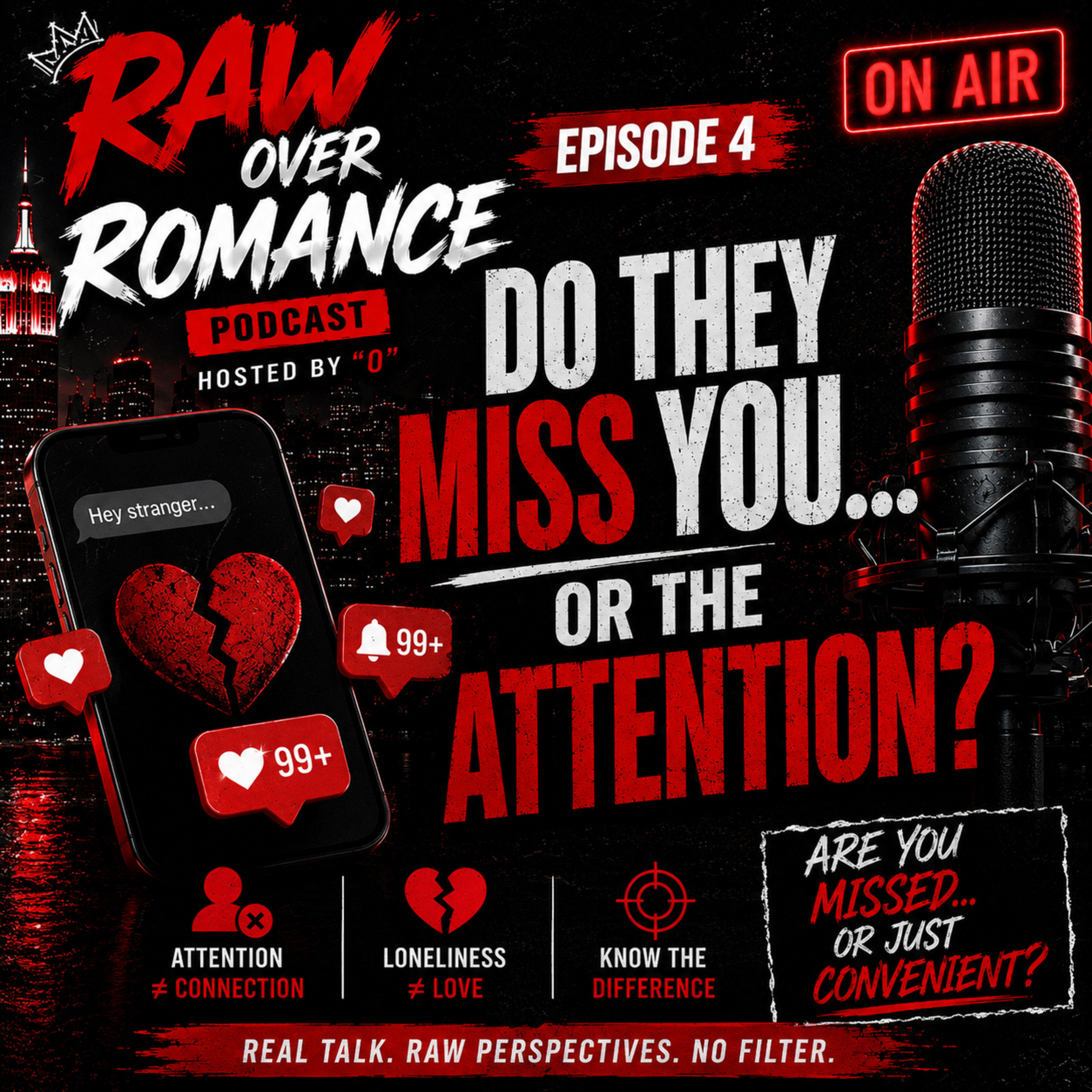 Episode 4: Do They Miss YOU… Or The Attention? episode artwork