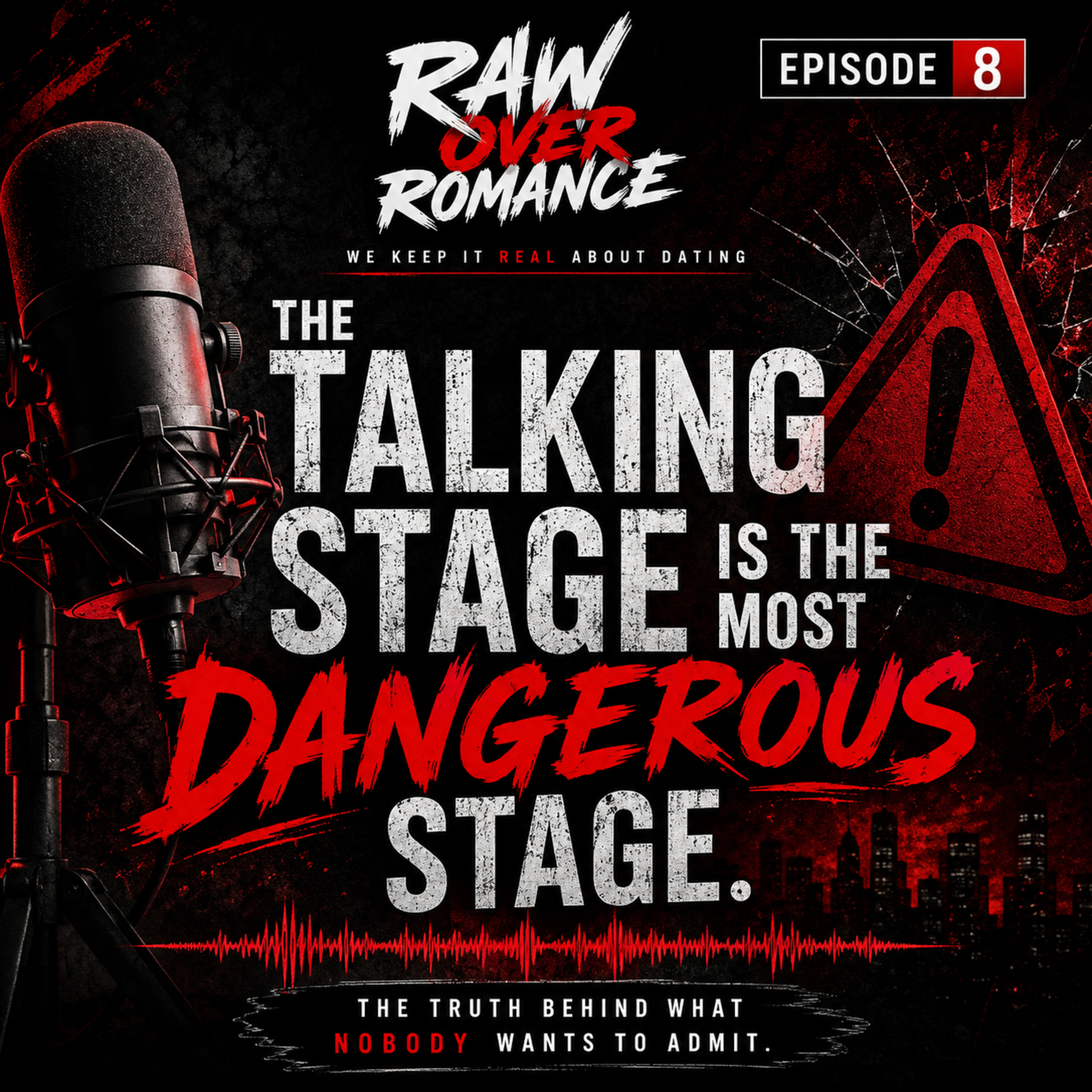 Episode 8: The Talking Stage Is The Most Dangerous Stage episode artwork