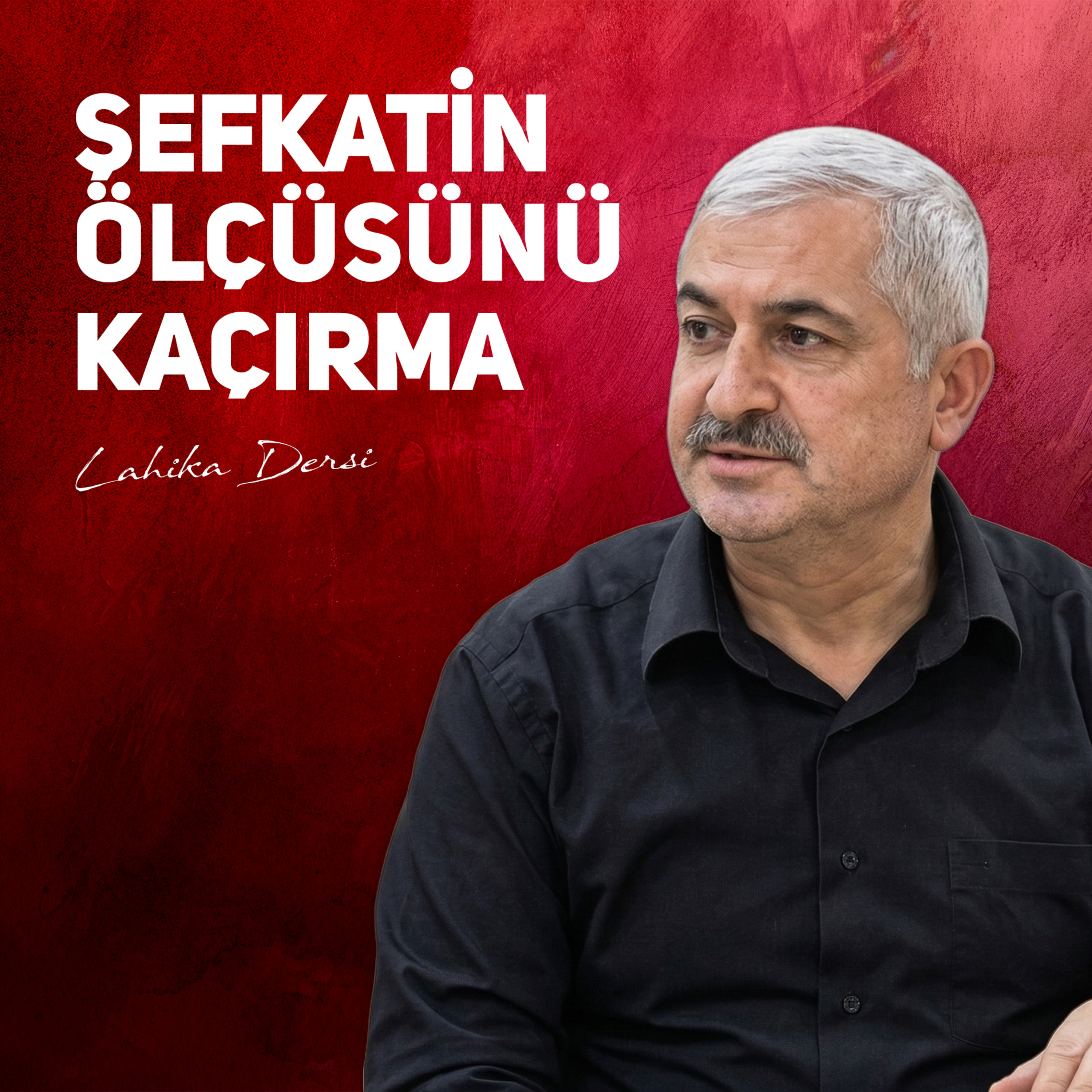 Şefkatin Ölçüsünü Kaçırma! - Dr. Burhan Sabaz episode artwork