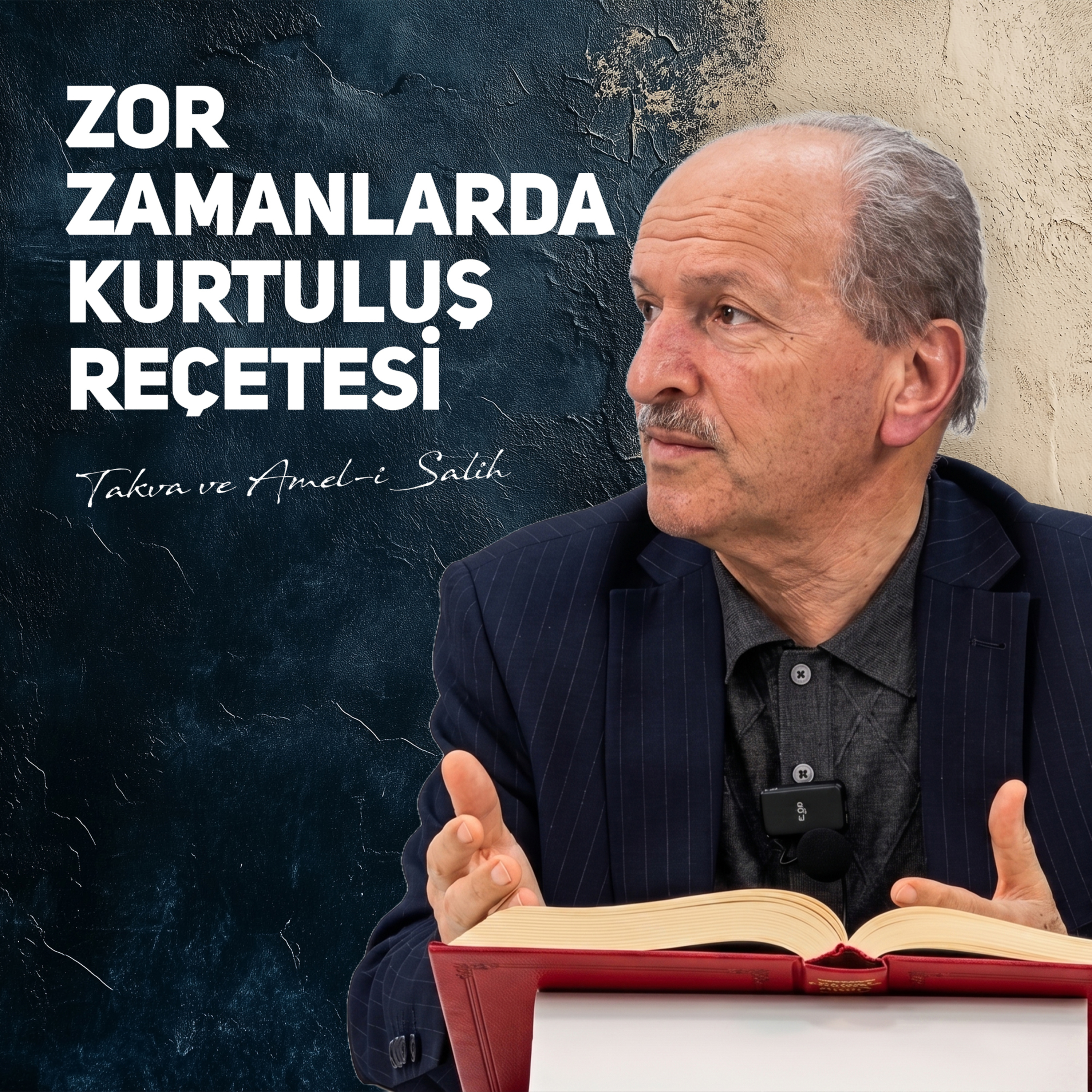 Zor Zamanlarda Kurtuluş Reçetesi "Takva ve Amel-i Salih" | Mustafa Tuncel episode artwork