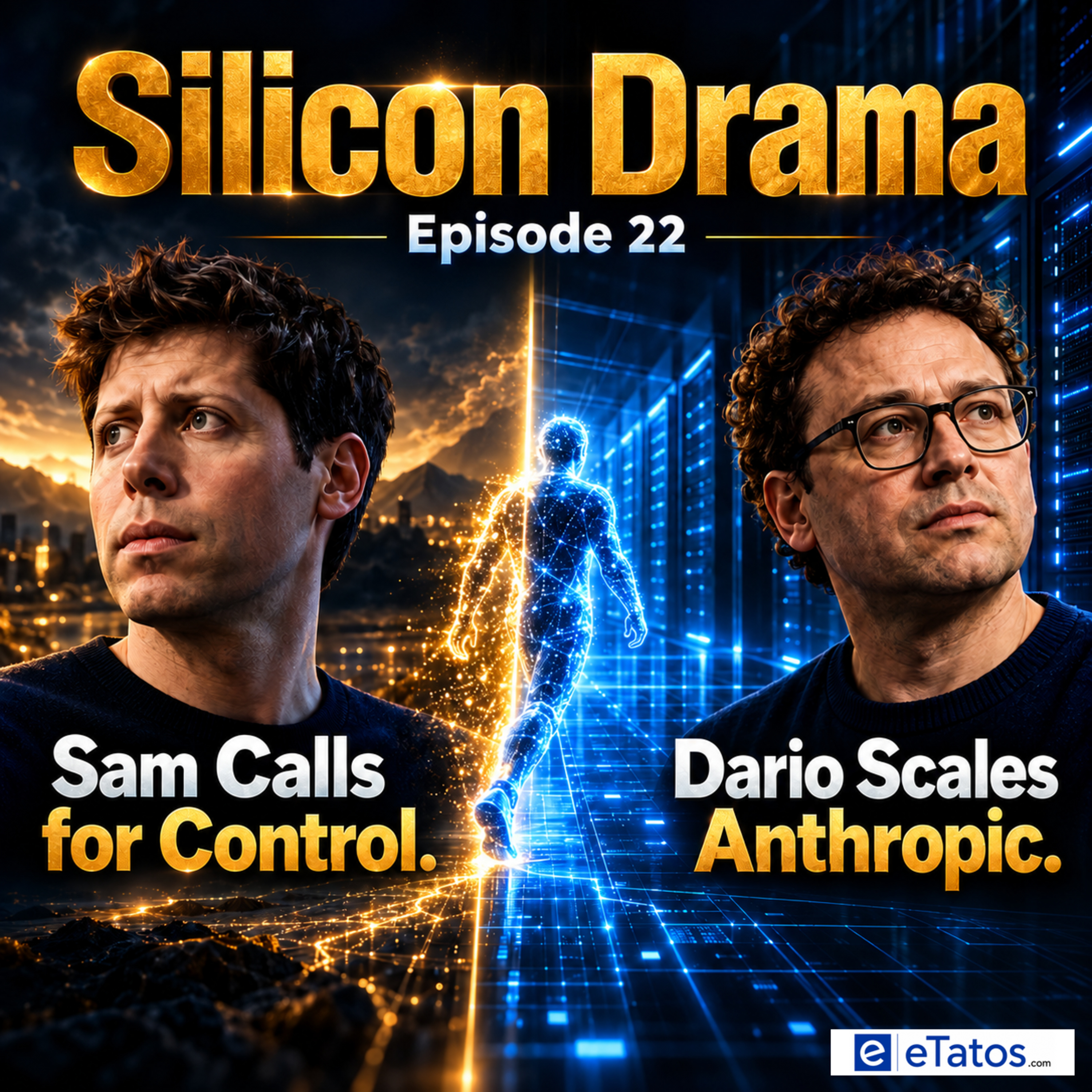 Silicon Drama Episode 22: Sam Calls for Control. Dario Scales Anthropic.