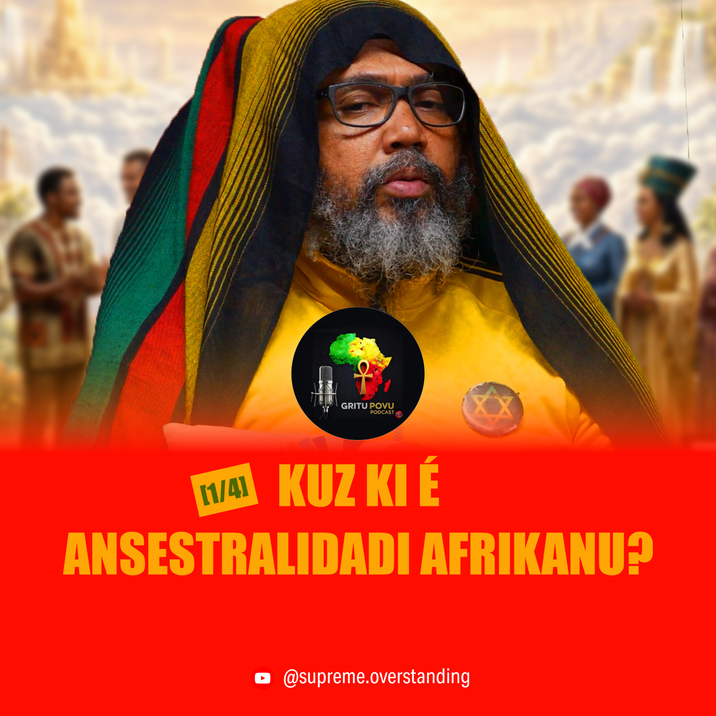 Kuz ki é Ansestralidadyi Afrikanu? [1/4] | Gritu Povu #03