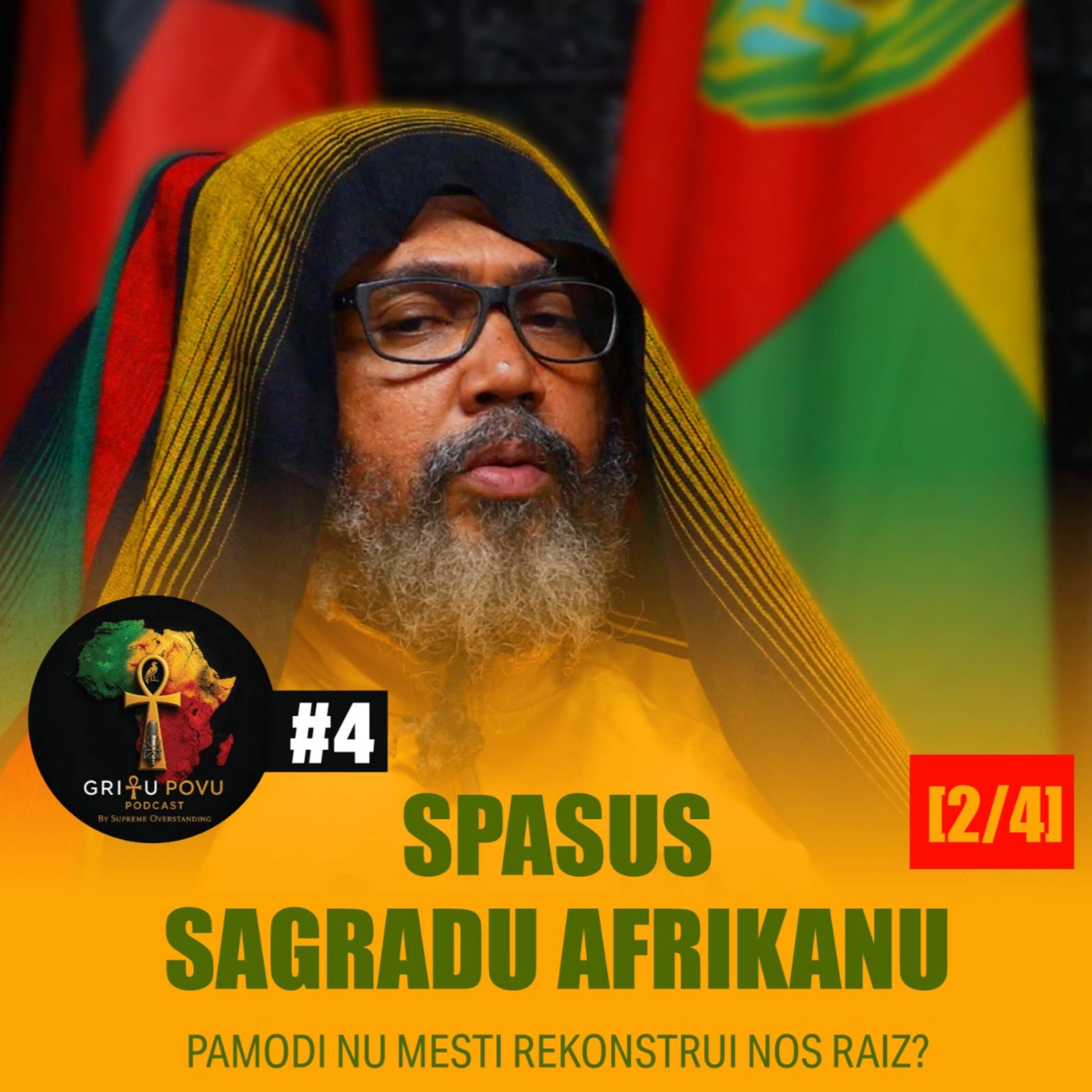 Spasu Sagradu Afrikanu [2/4] | Gritu Povu #04