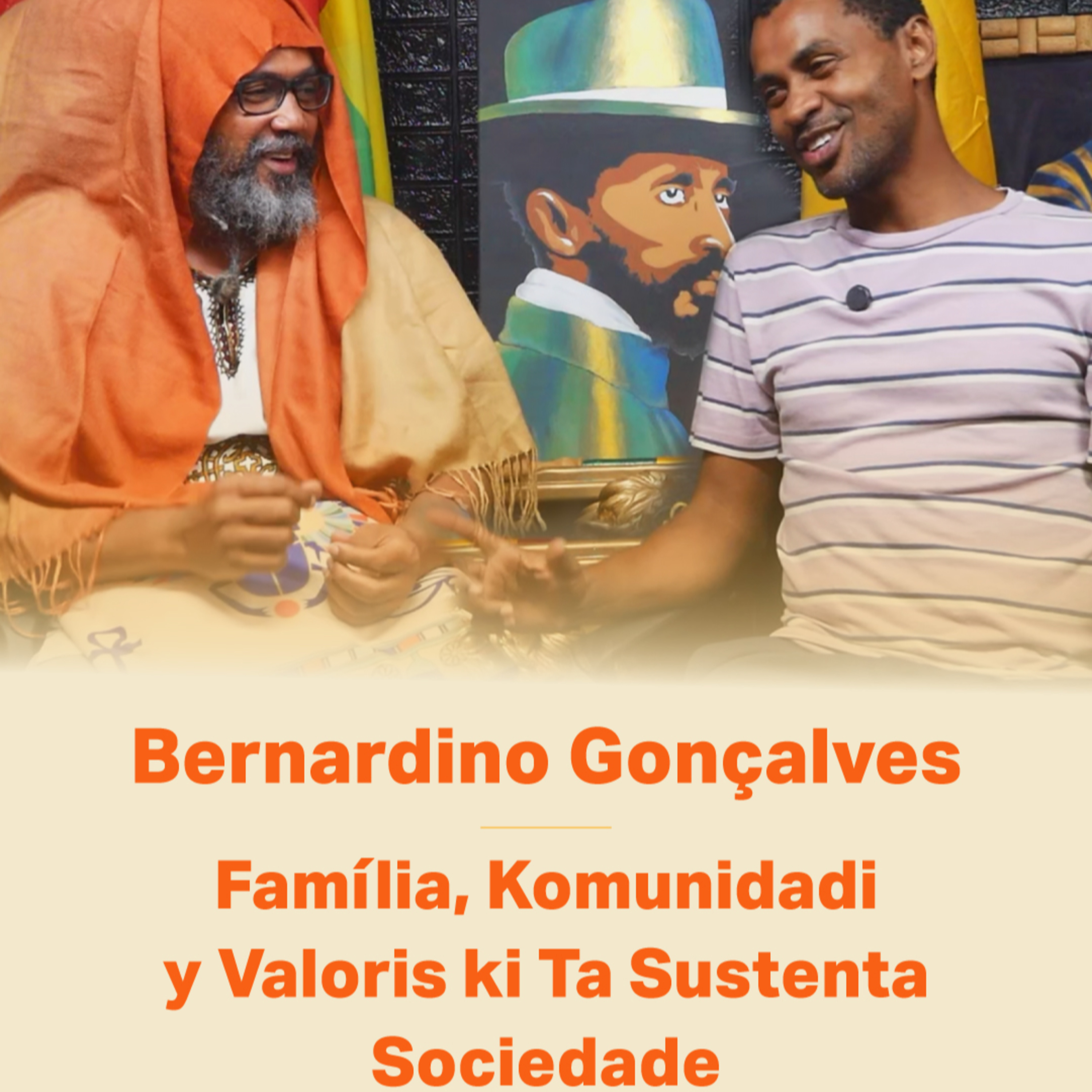 Bernardino Gonçalves | Família, Komunidadi y Valoris ki Ta Sustenta Sociedade