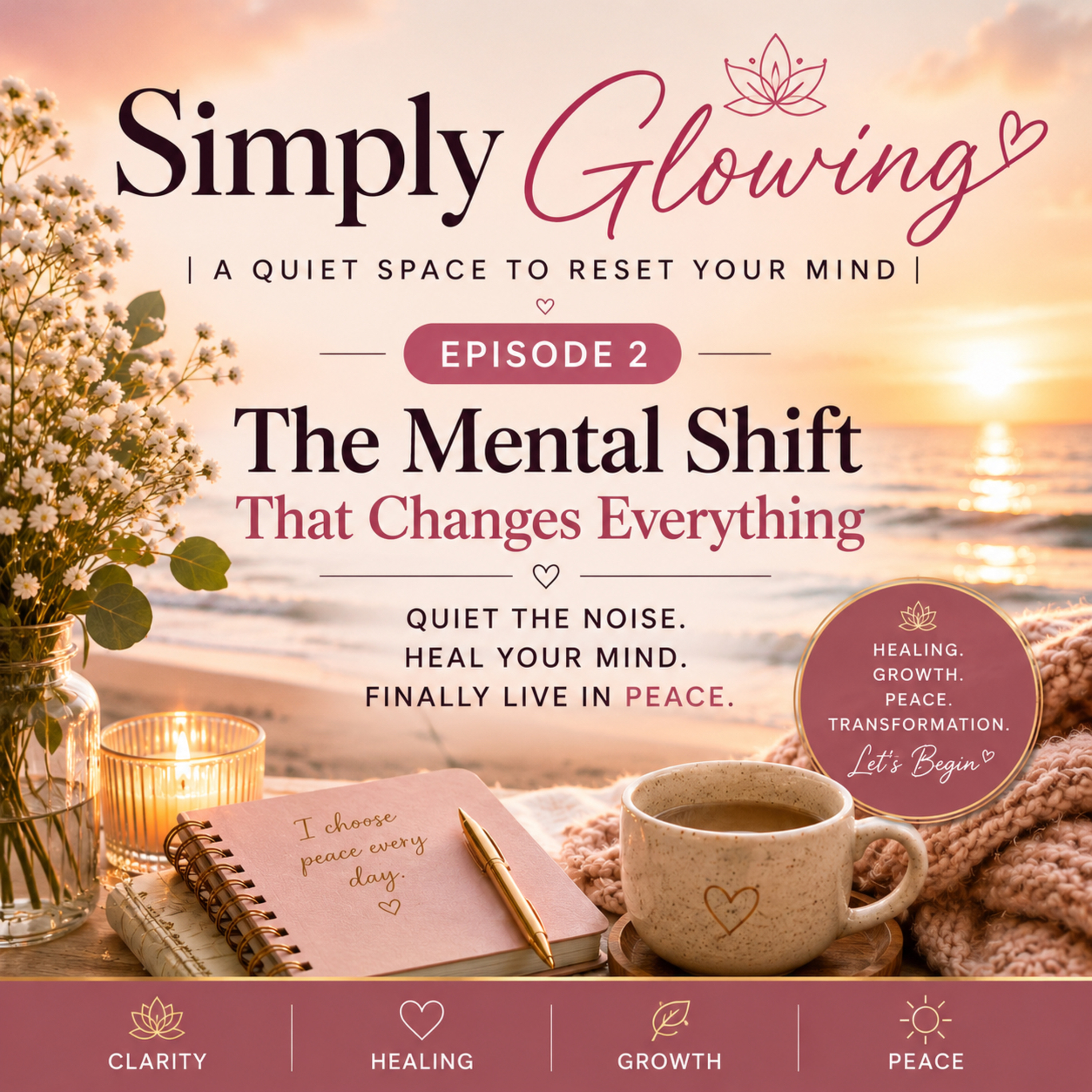 The Mental Shift That Changes Everything | Episode 2  episode artwork