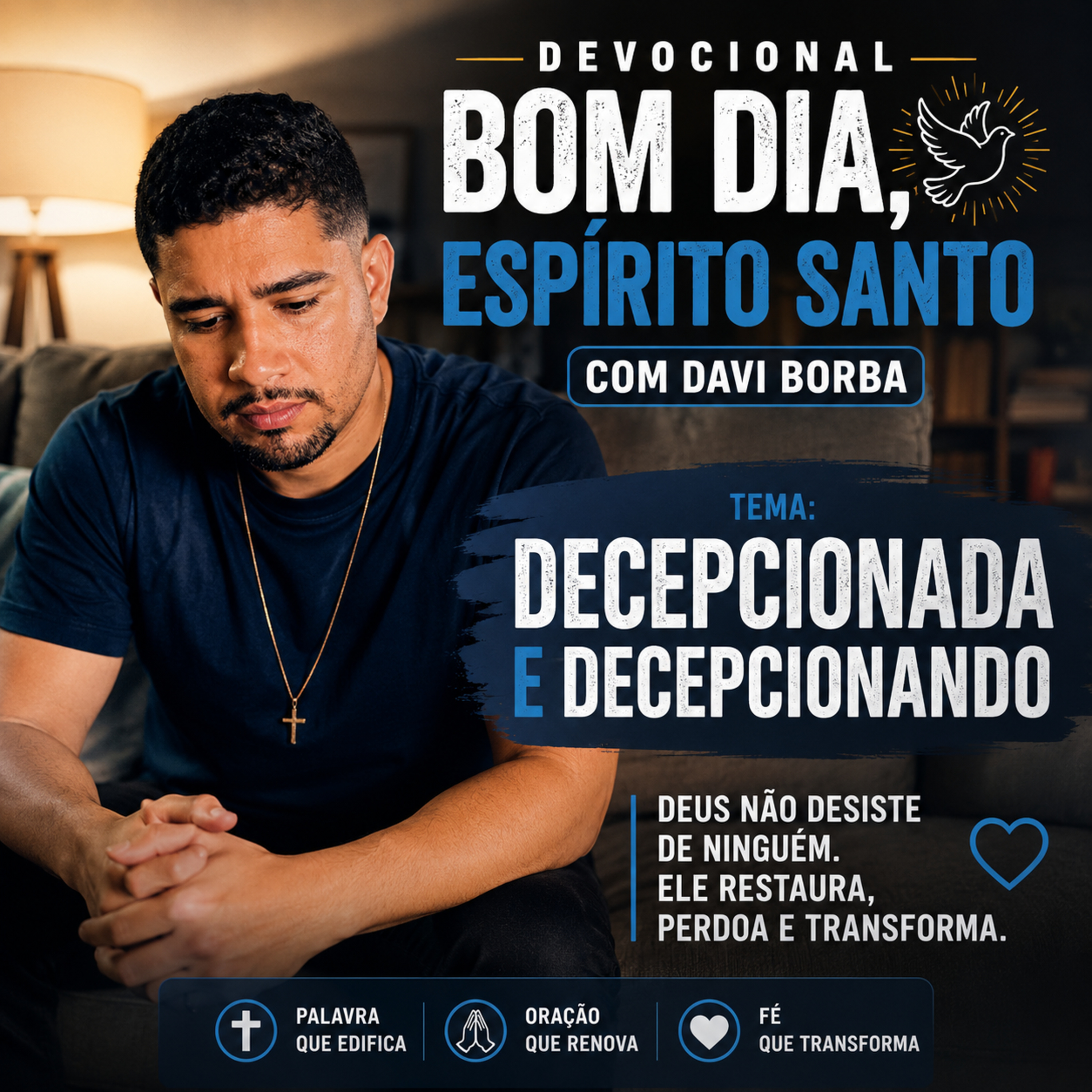 DECEPCIONADA E DECEPCIONANDO - Bom Dia Espírito Santo | Oração da Manhã de Hoje 02/06/2026| Davi Borba episode artwork