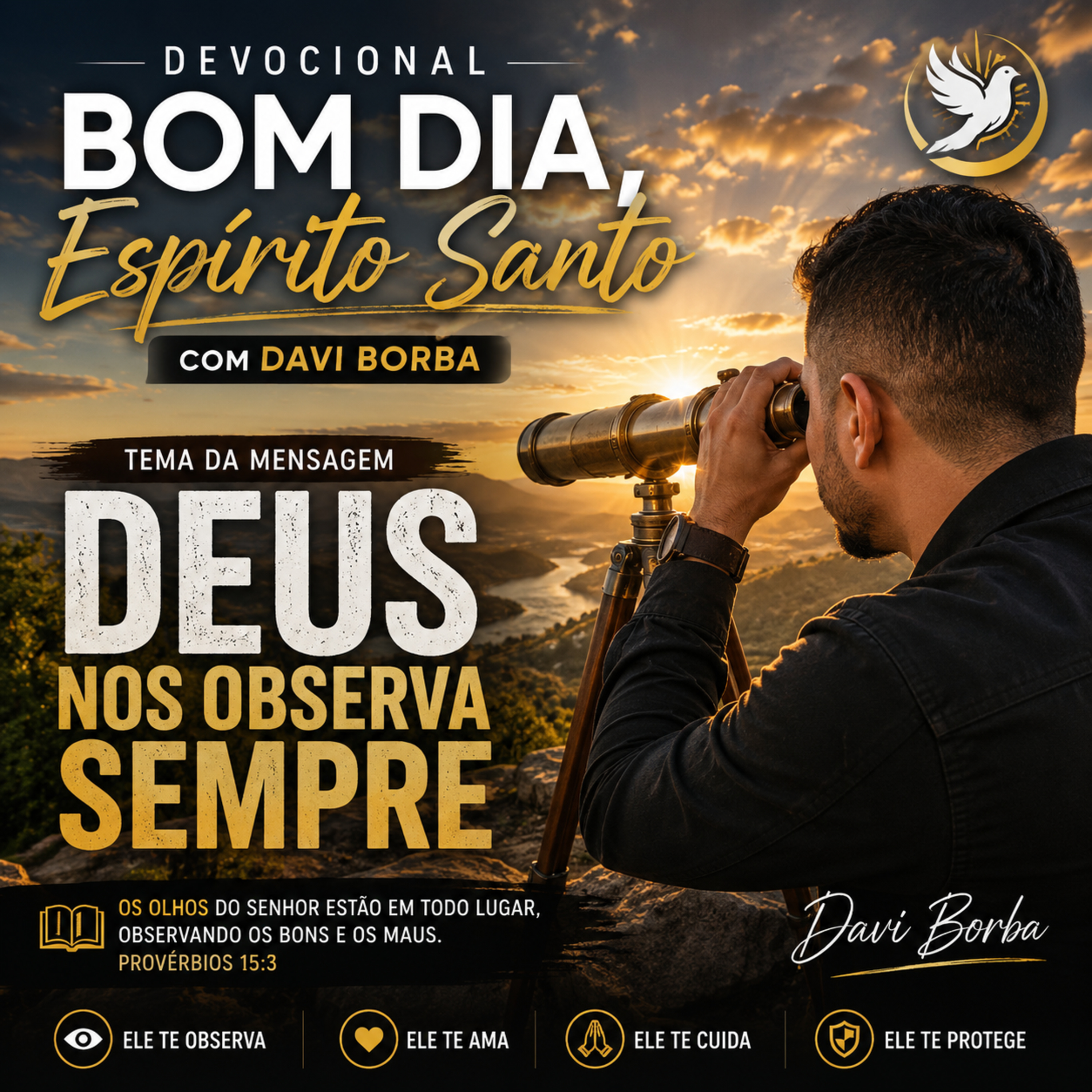 DEUS NOS OBSERVA SEMPRE | Devocional Bom Dia, Espírito Santo com Davi Borba. #oração #reflexão #motivacional