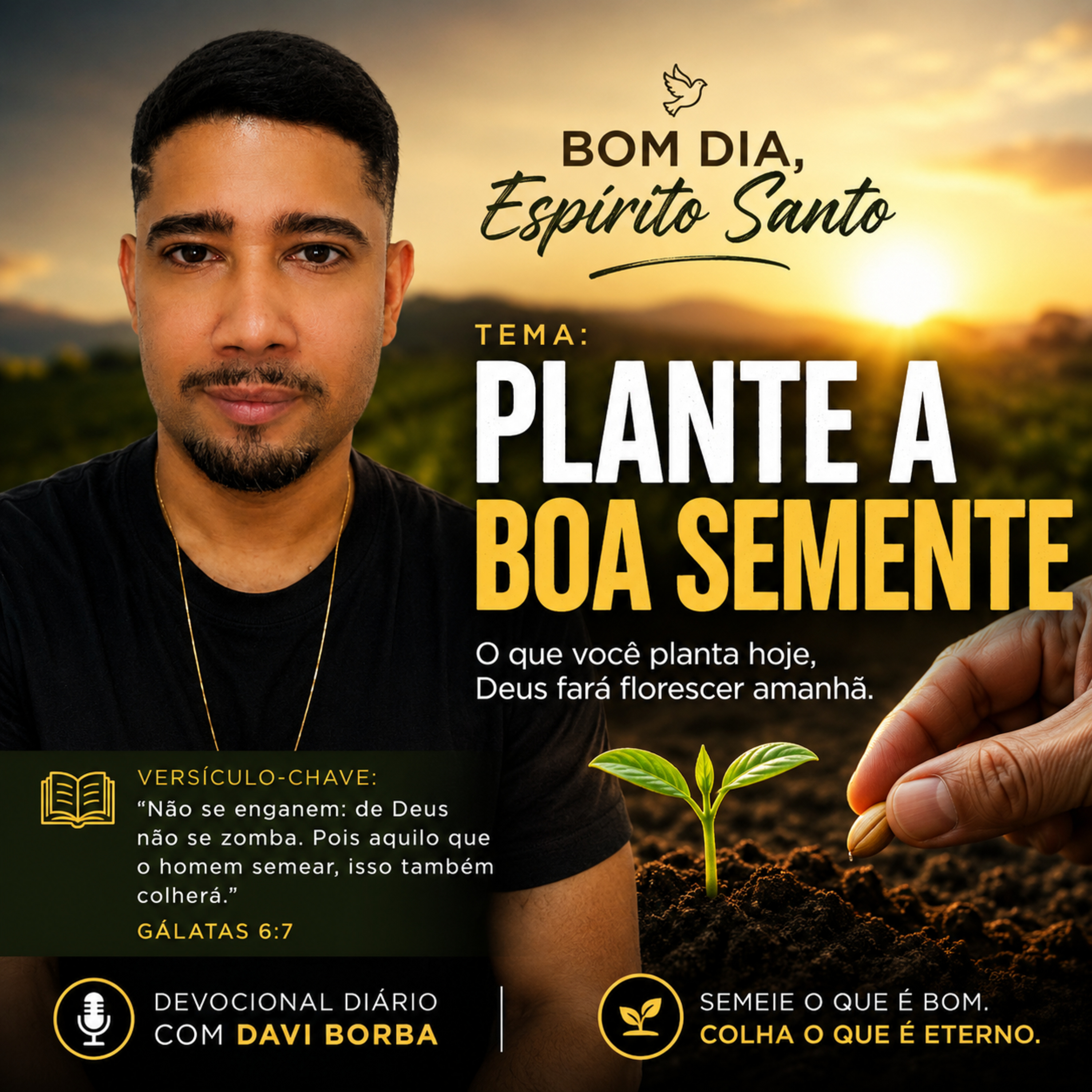 🌱 Plante a Boa Semente | Devocional Bom Dia, Espírito Santo