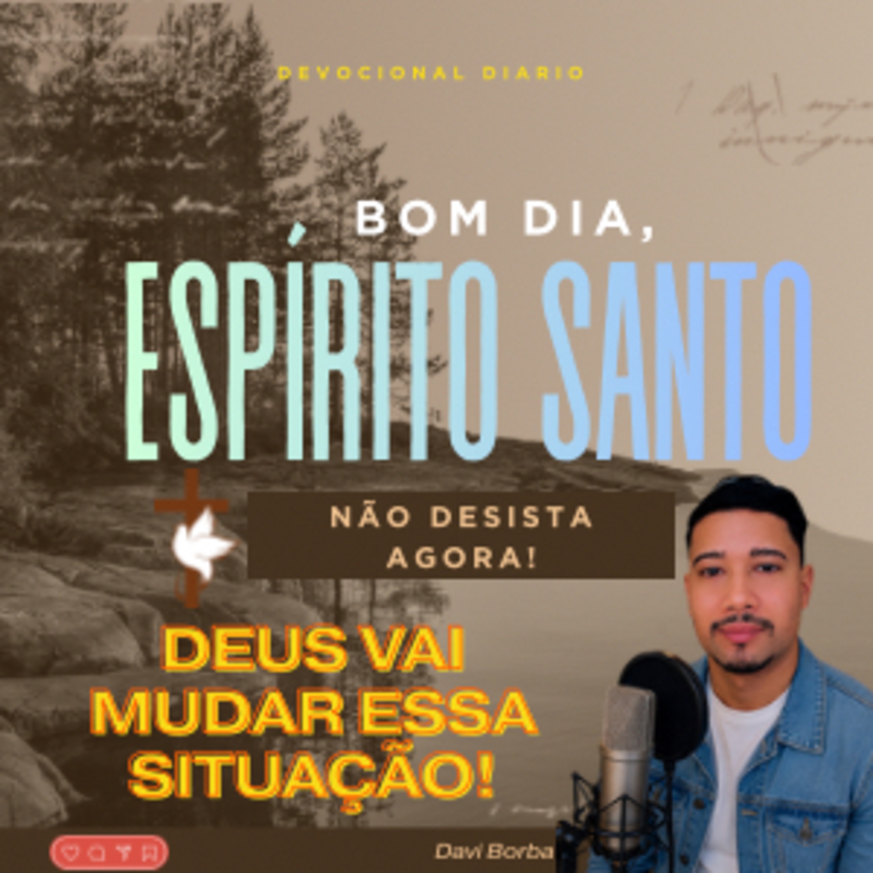 NÃO DESISTA AGORA! DEUS VAI MUDAR ESSA SITUAÇÃO | Devocional Bom Dia, Espírito Santo