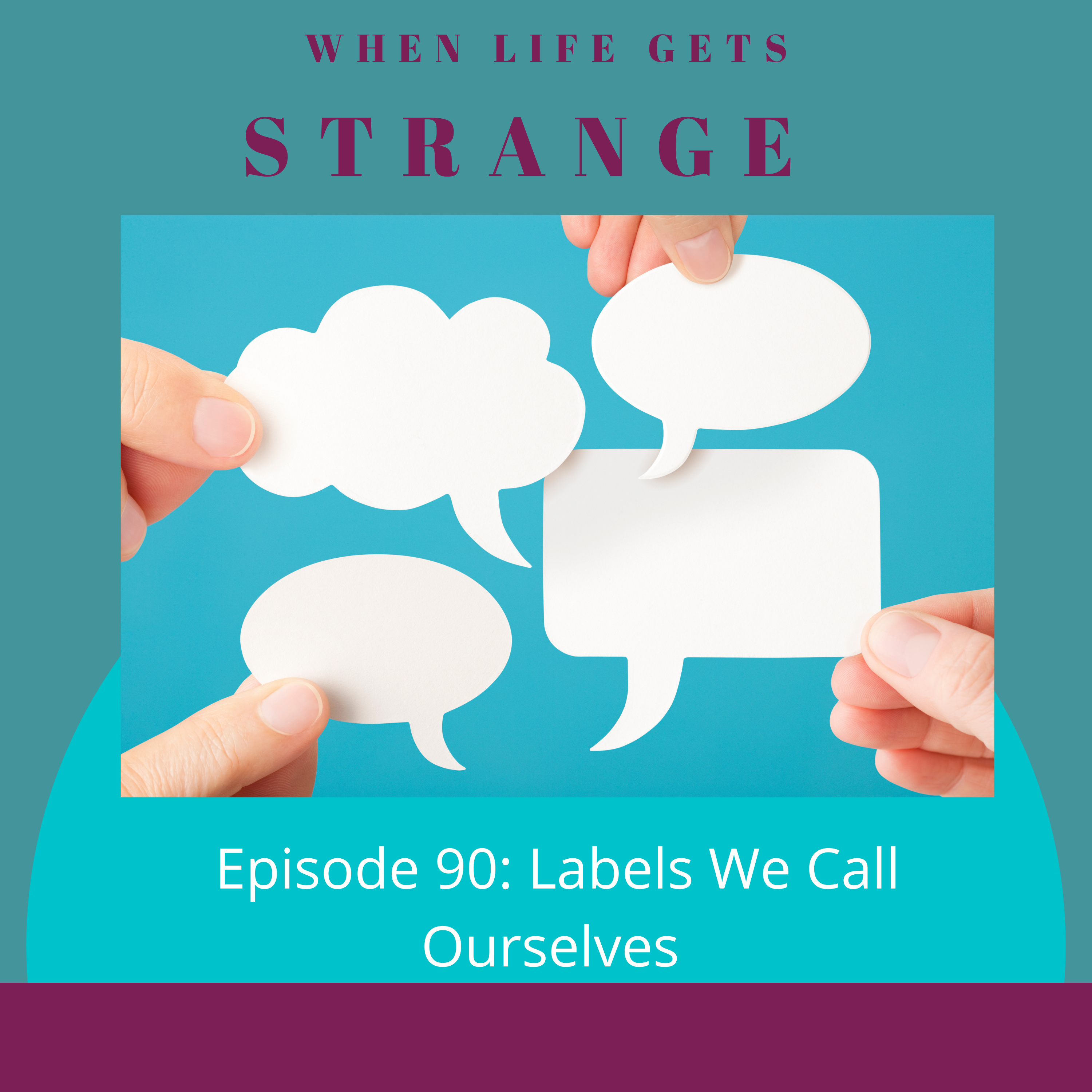Labels We Call Ourselves