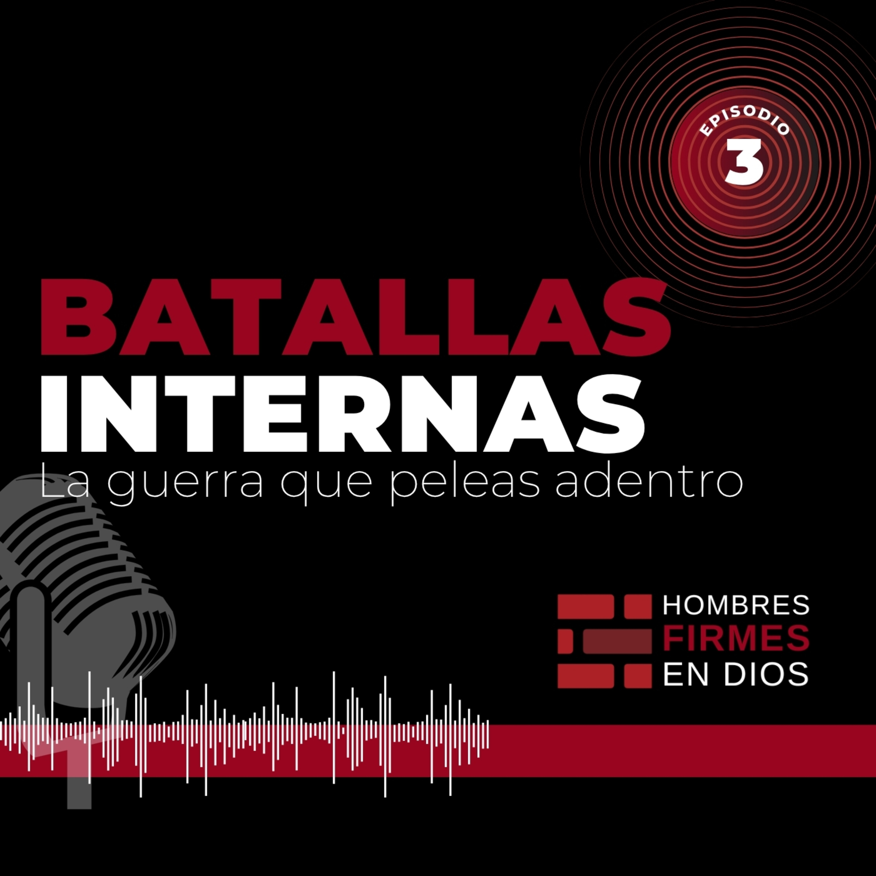 Batallas Internas - La guerra que peleas adentro