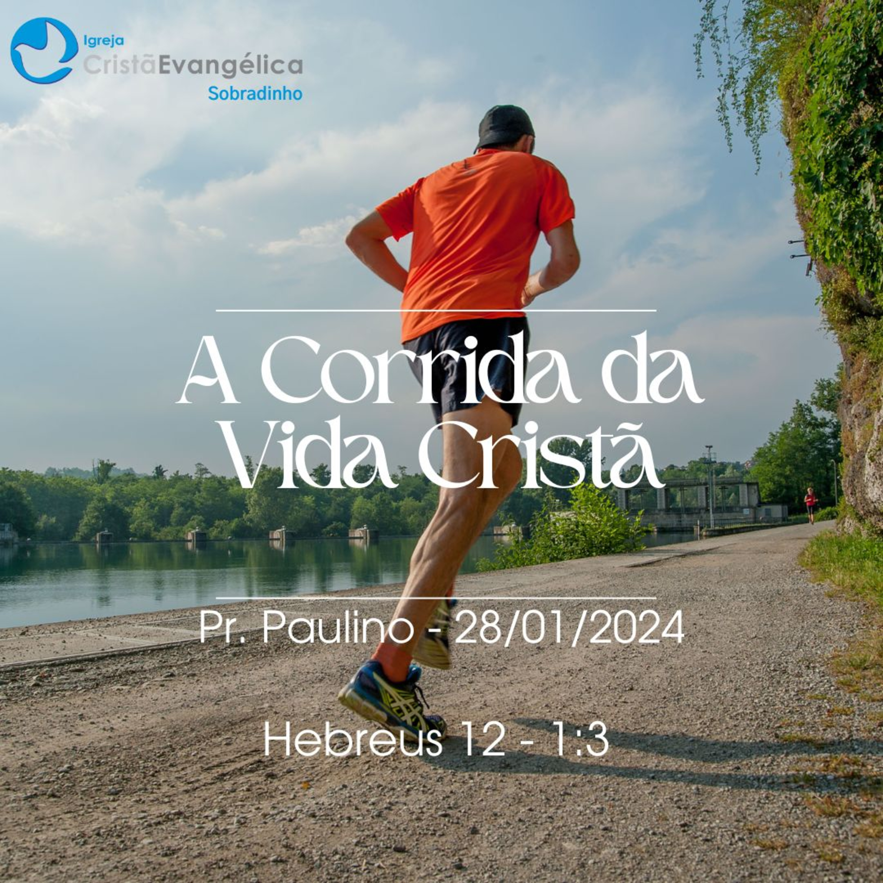 ICES - A Corrida da Vida Cristã - Pr. Paulino - Palavra Ministrada em 28/01/2024 episode artwork