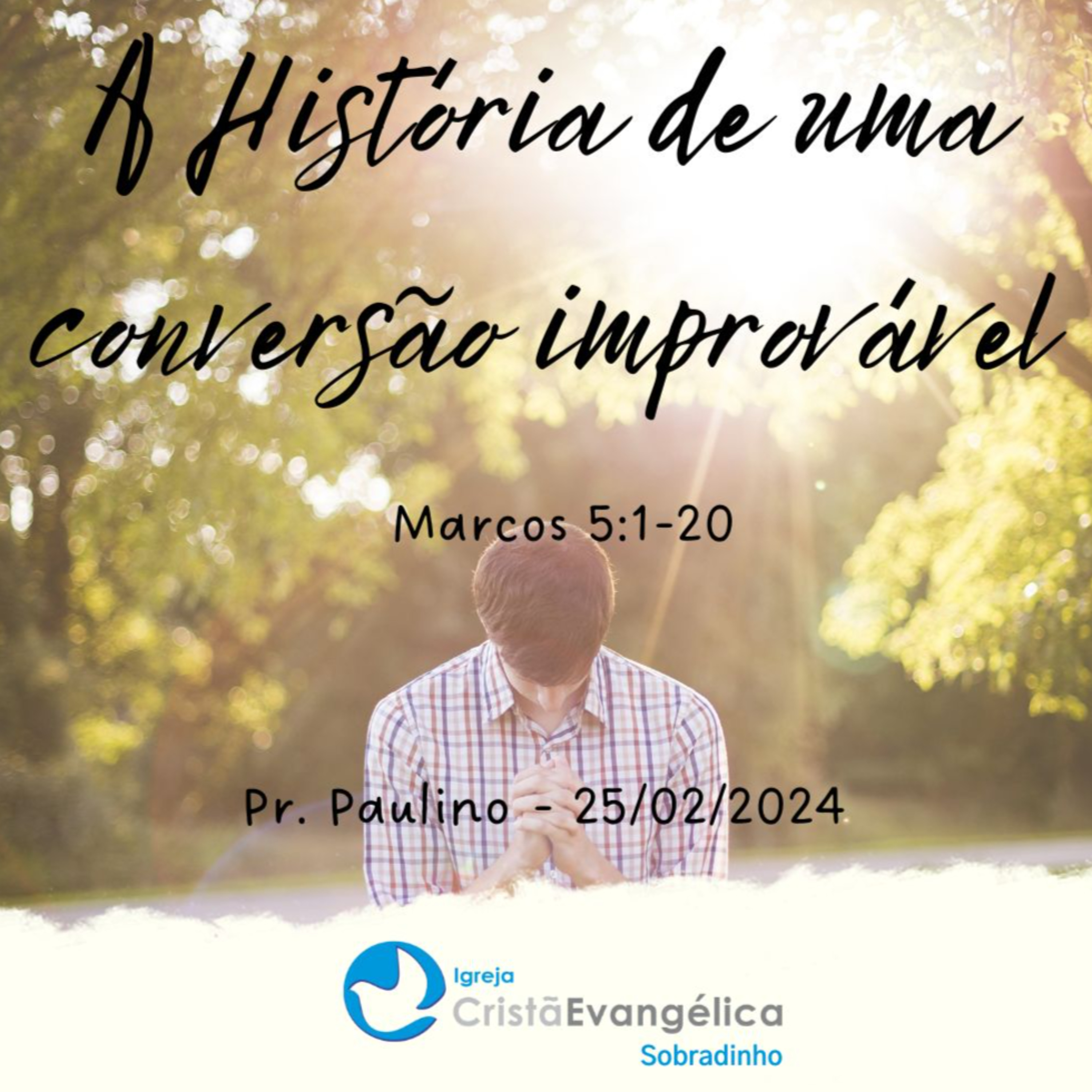 ICES - A História de uma conversão improvável - Pr. Paulino - Palavra Ministrada em 25/02/2024 episode artwork